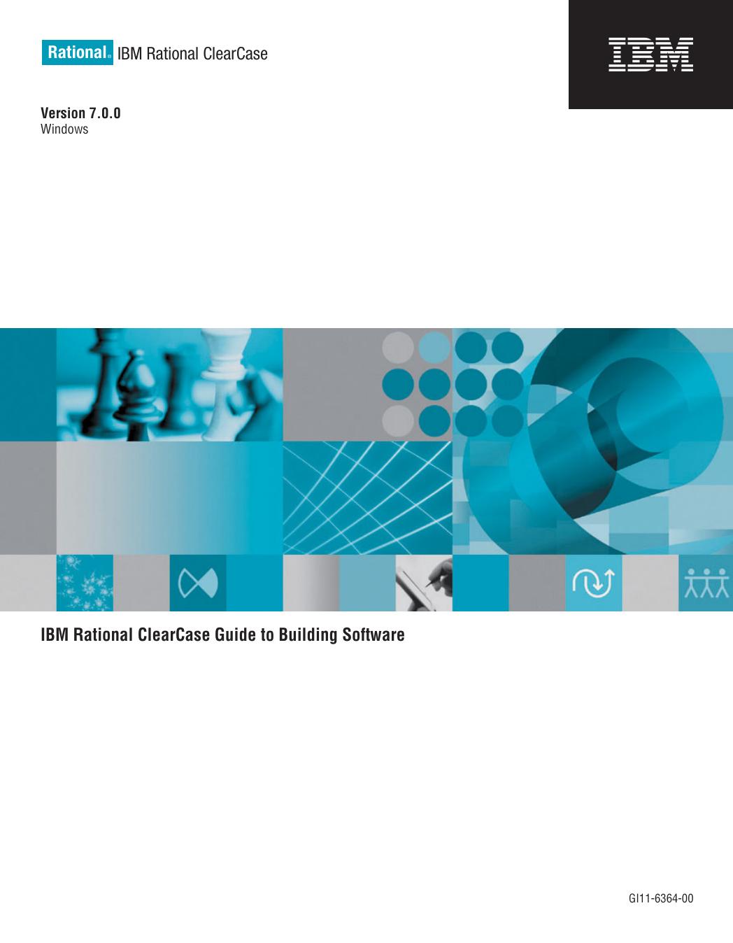 IBM Rational ClearCase: IBM Rational ClearCase Guide to Building Software