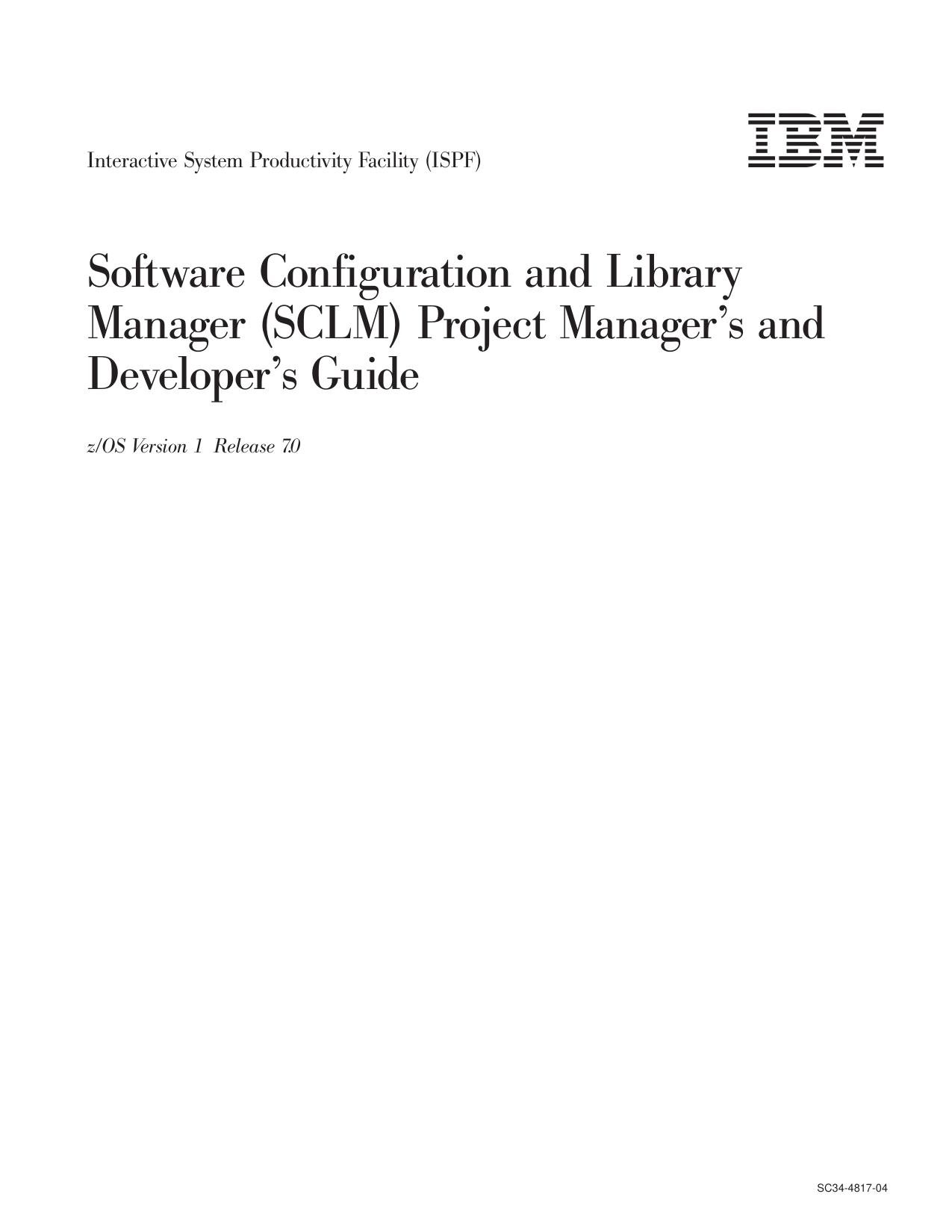 z/OS V1R7.0 ISPF SCLM Project Manager's and Developer's Guide