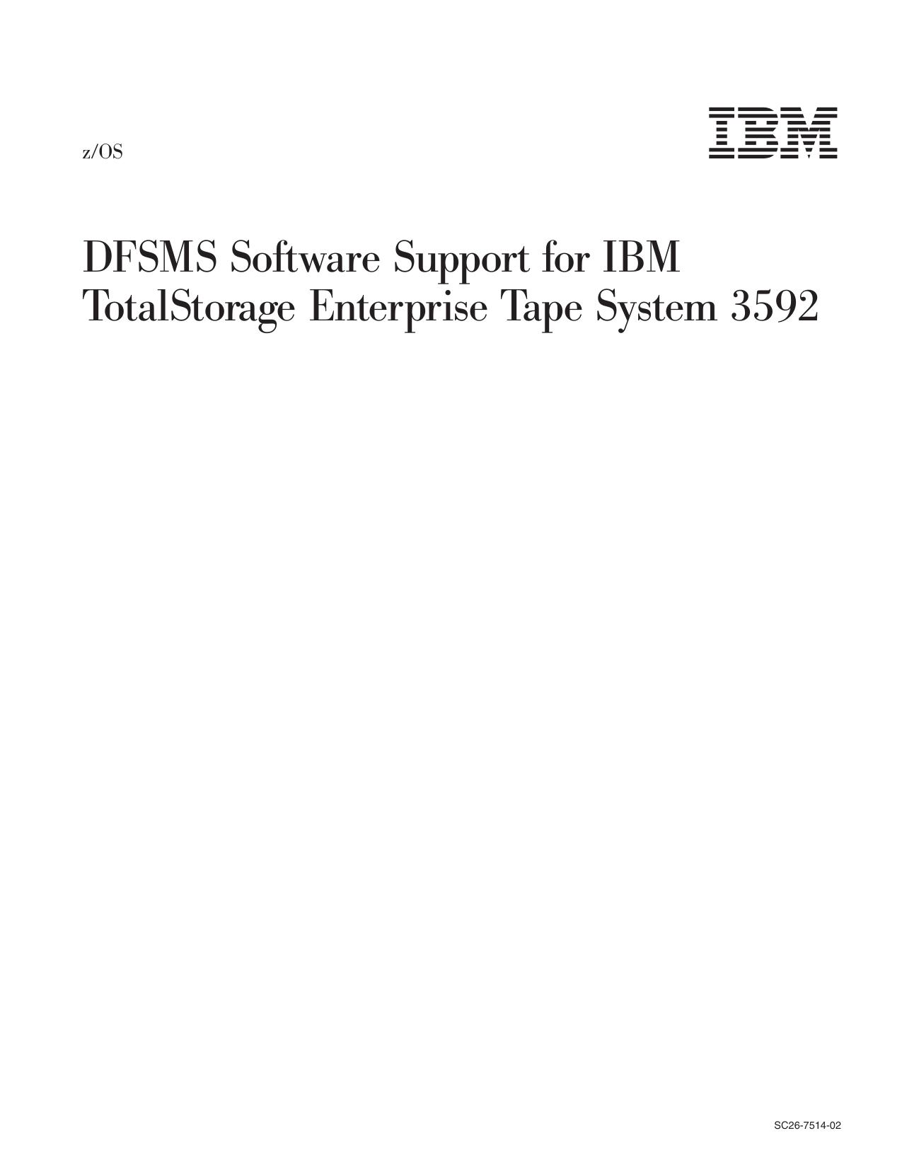 z/OS DFSMS Software Support for IBM TotalStorage Enterprise Tape System 3592