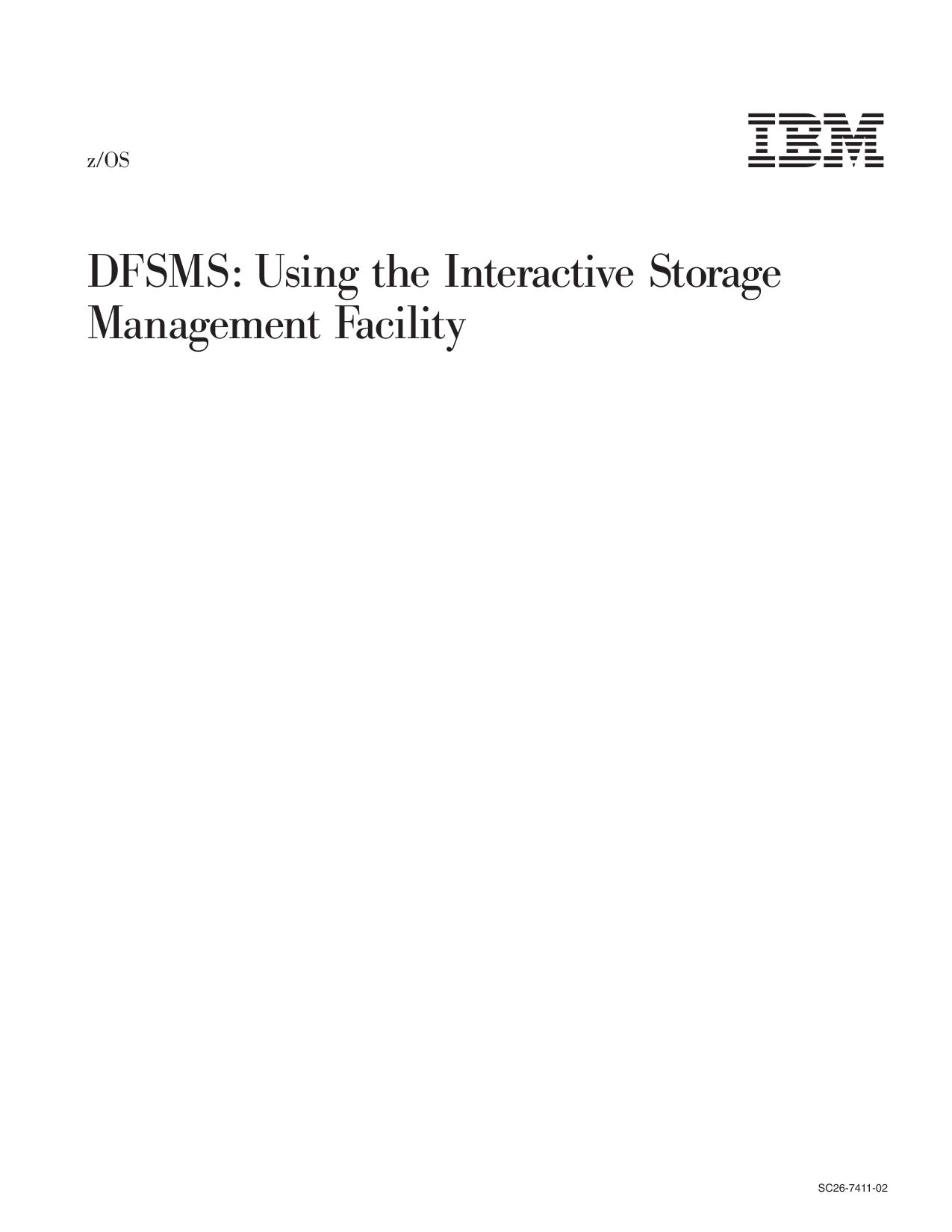z/OS V1R7.0 DFSMS: Using the Interactive Storage Management Facility