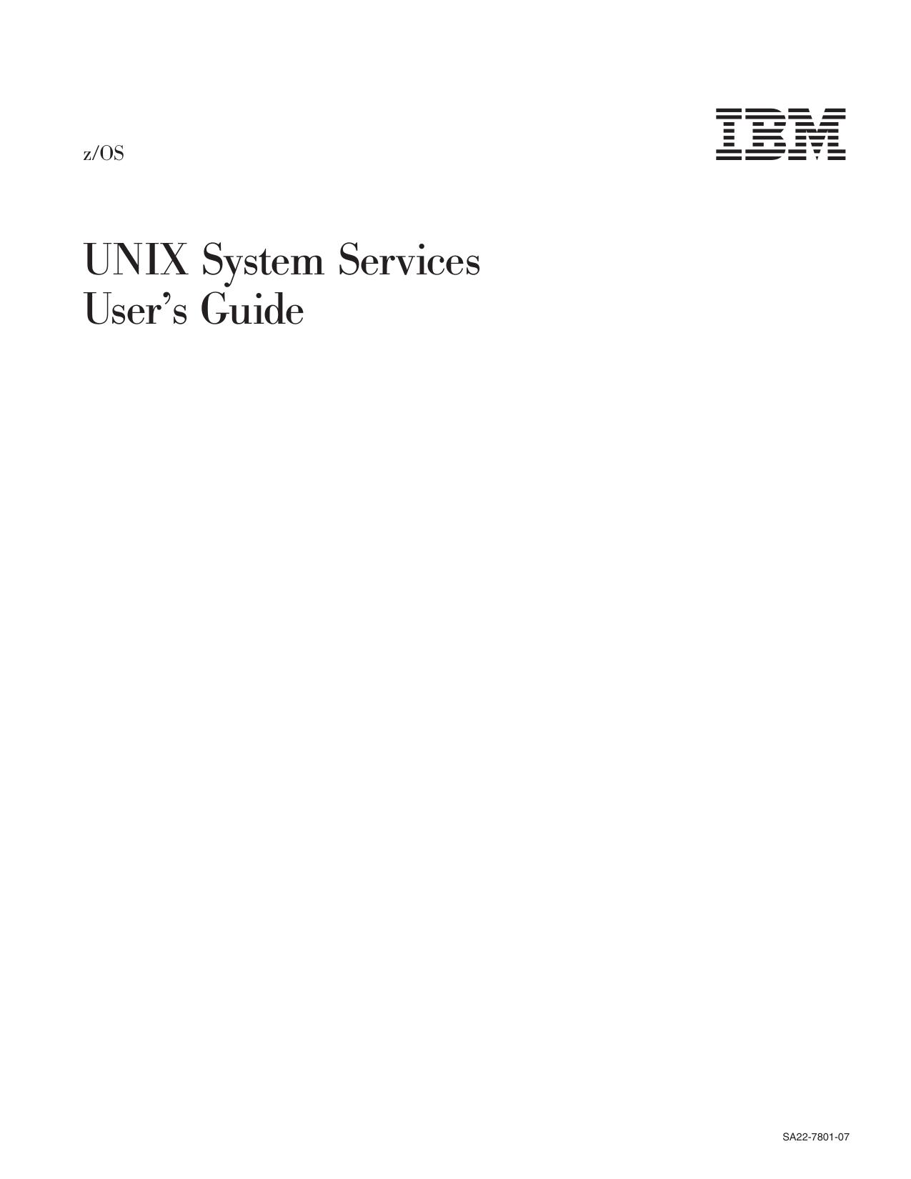z/OS V1R7.0 UNIX System Services User's Guide