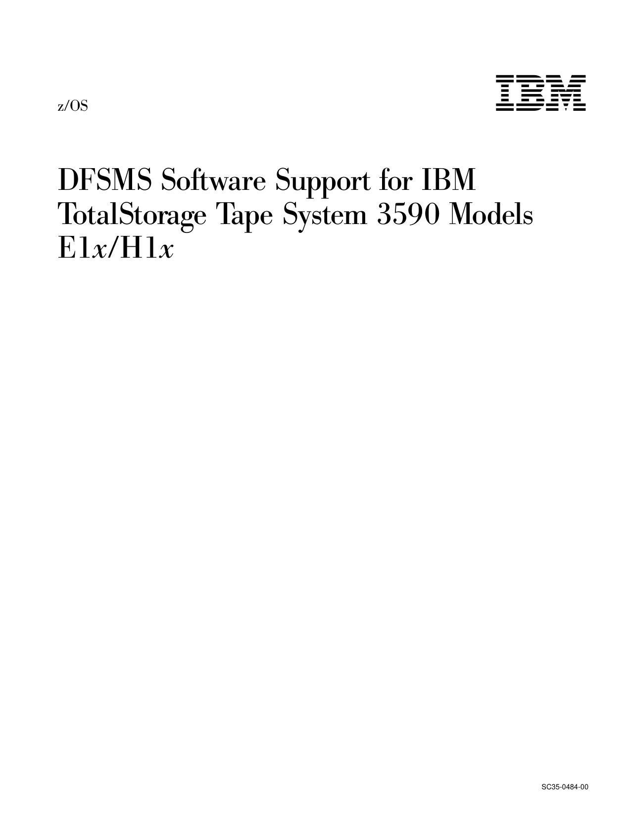 z/OS DFSMS Software Support for IBM TotalStorage Tape System Model