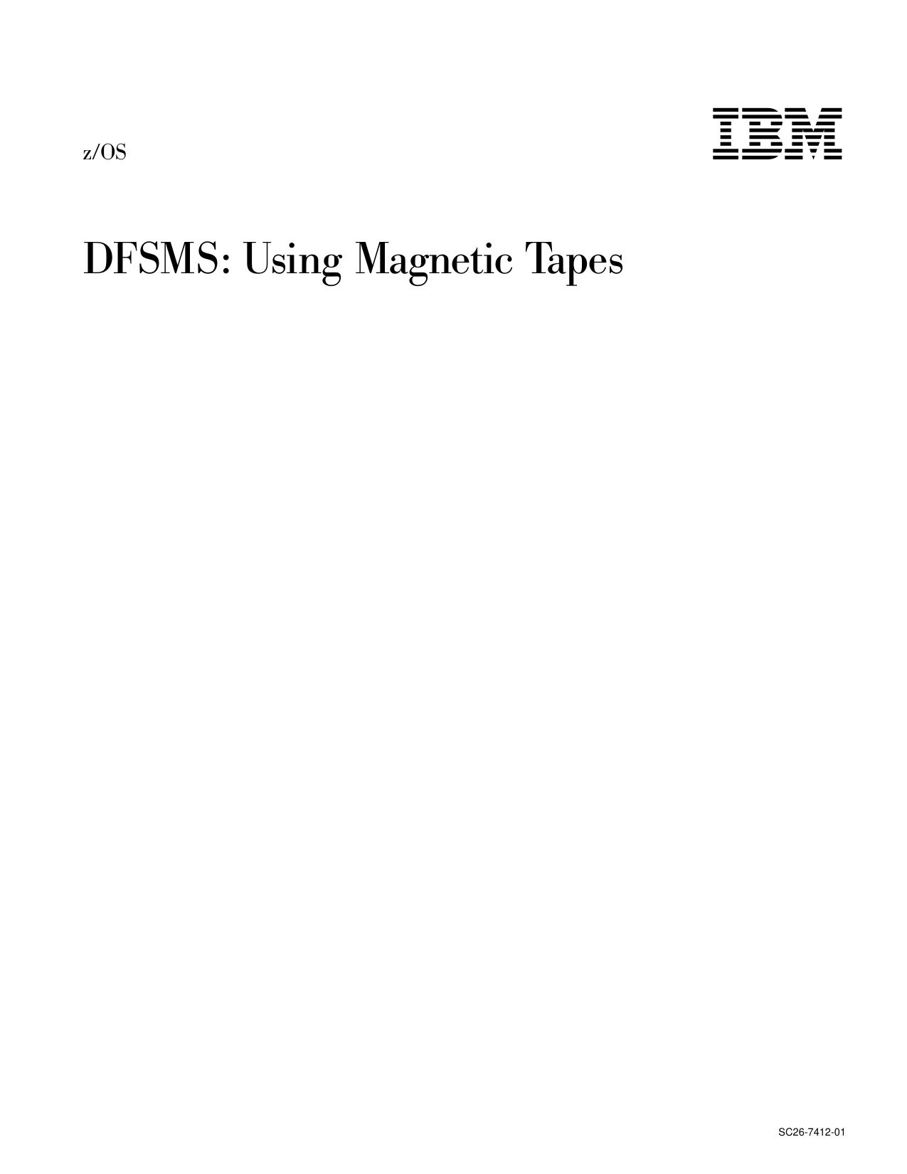z/OS V1R3.0 DFSMS: Using Magnetic Tapes