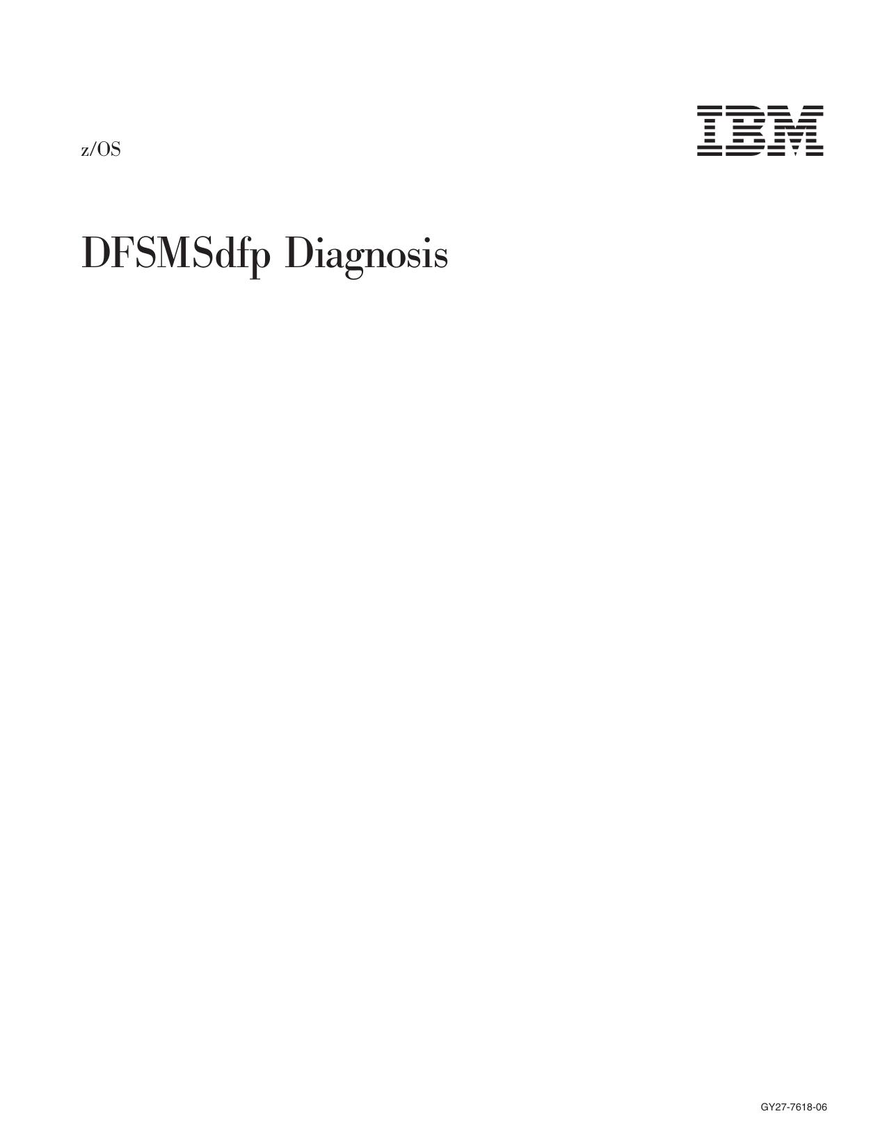 z/OS V1R7.0 DFSMSdfp Diagnosis