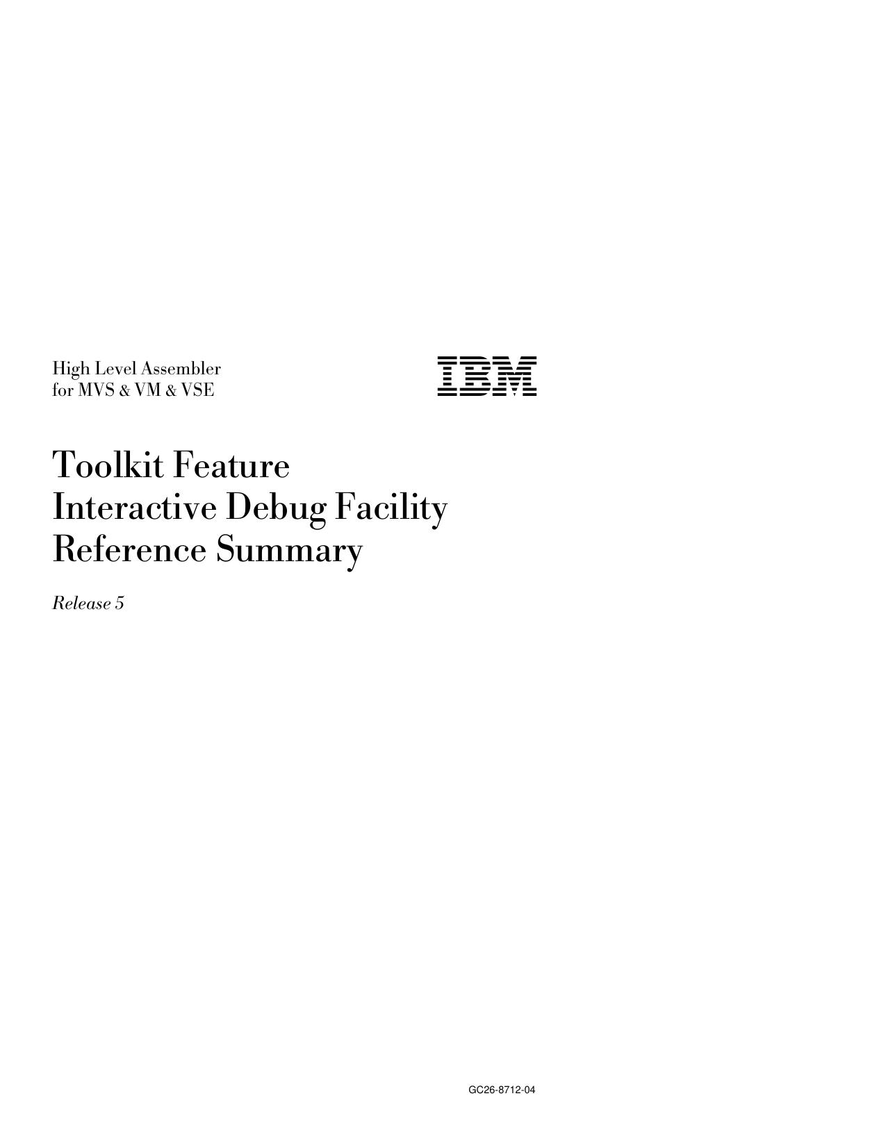 High Level Assembler for MVS & VM & VSE Toolkit Feature Interactive Debug Facility Reference Summary