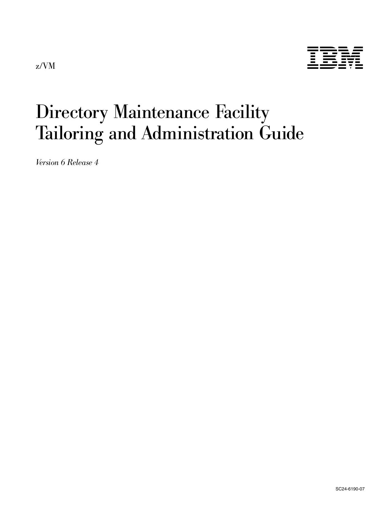 z/VM V6.4 Directory Maintenance Facility Tailoring and Administration Guide