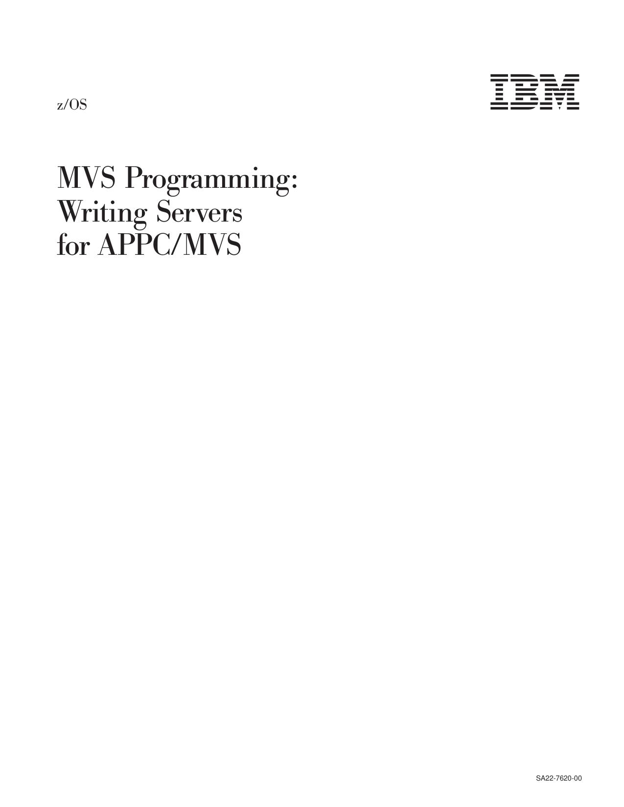 z/OS V1R1.0 MVS Writing Servers for APPC/MVS