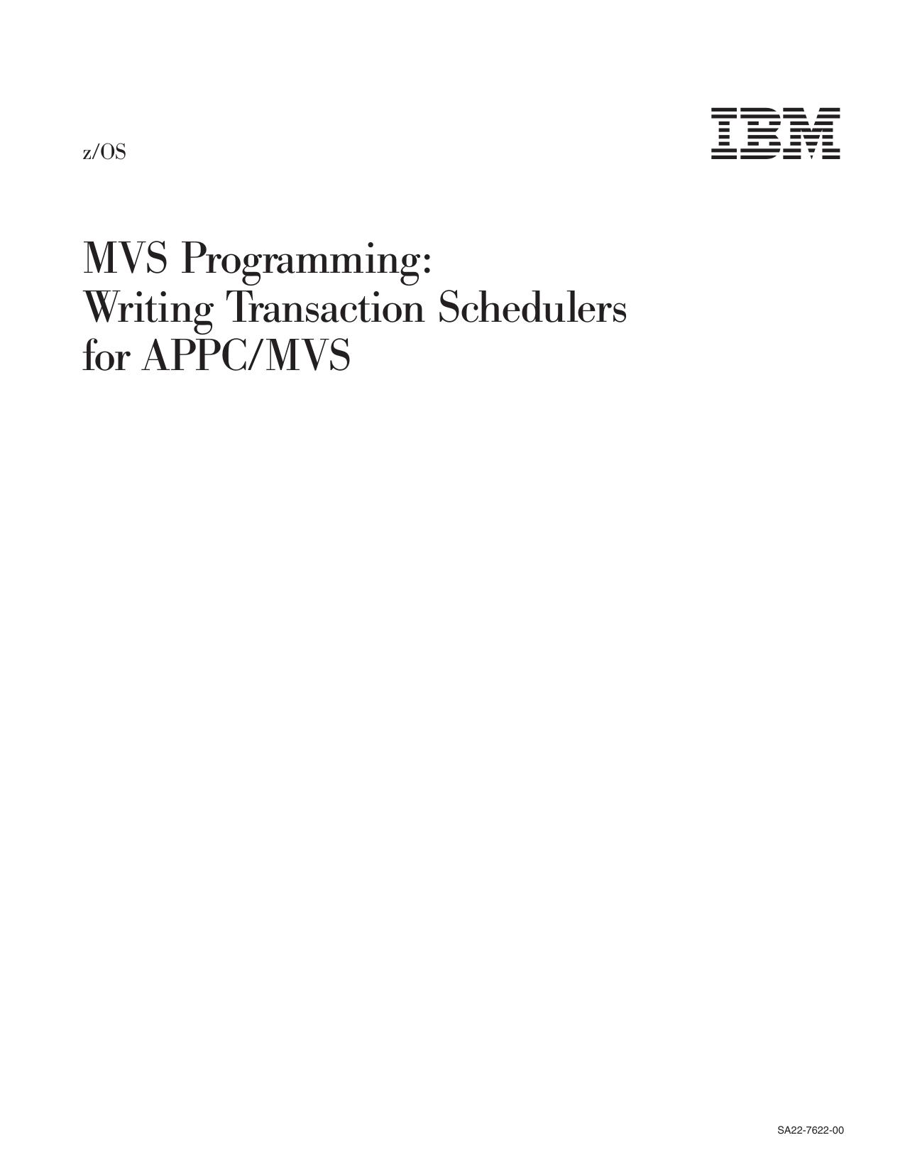z/OS V1R1.0 MVS Writing Transaction Schedulers for APPC/MVS