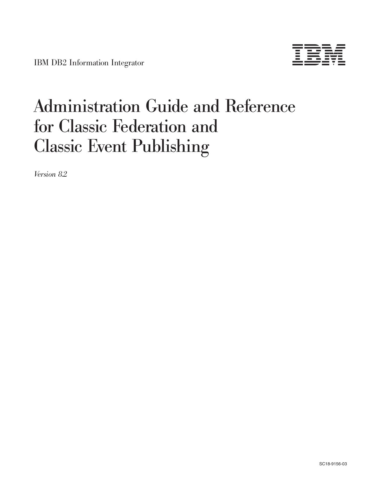 DB2 II Administration Guide and Reference for Classic Federation and Classic Event Publishing
