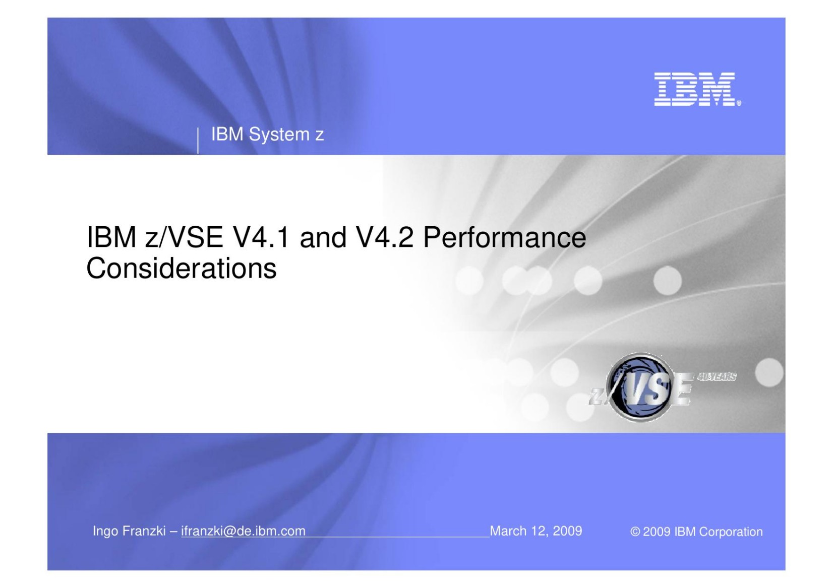 IBM z/VSE V4.1 and V4.2 Performance Considerations