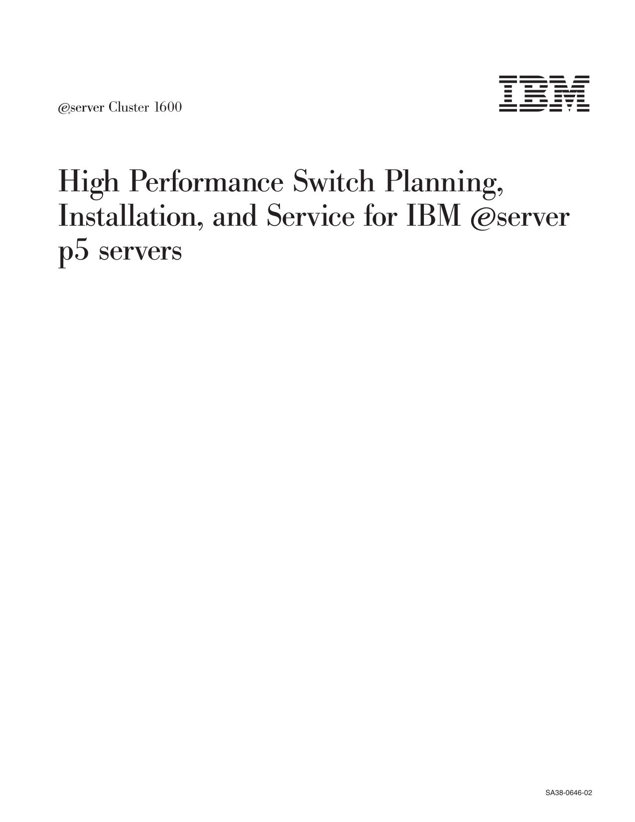High Performance Switch Planning, Installation, and Service for IBM <phsave;201;211><bx;1><eserver_logo;E><ba><phrest;#201;#211> p5 servers