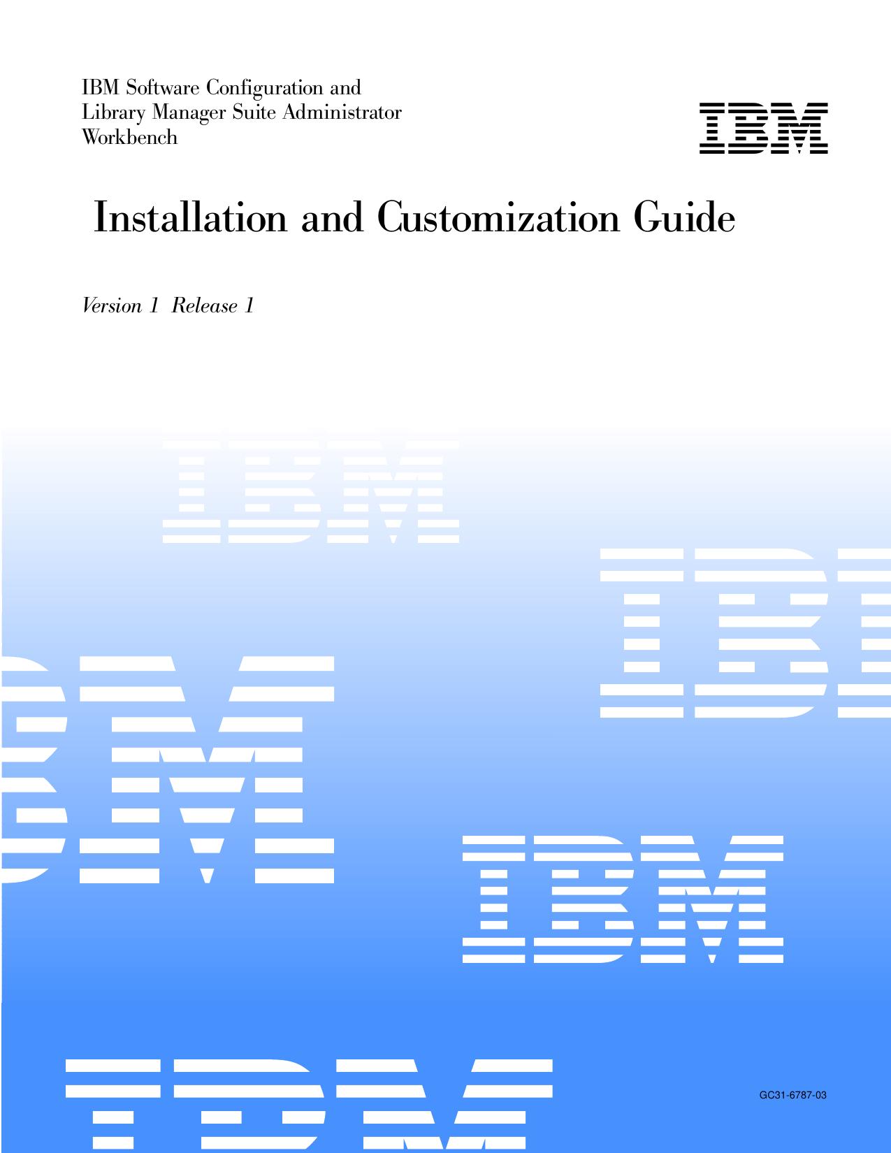 IBM Software Configuration and Library Manager Suite Administrator Workbench Installation and Customization Guide