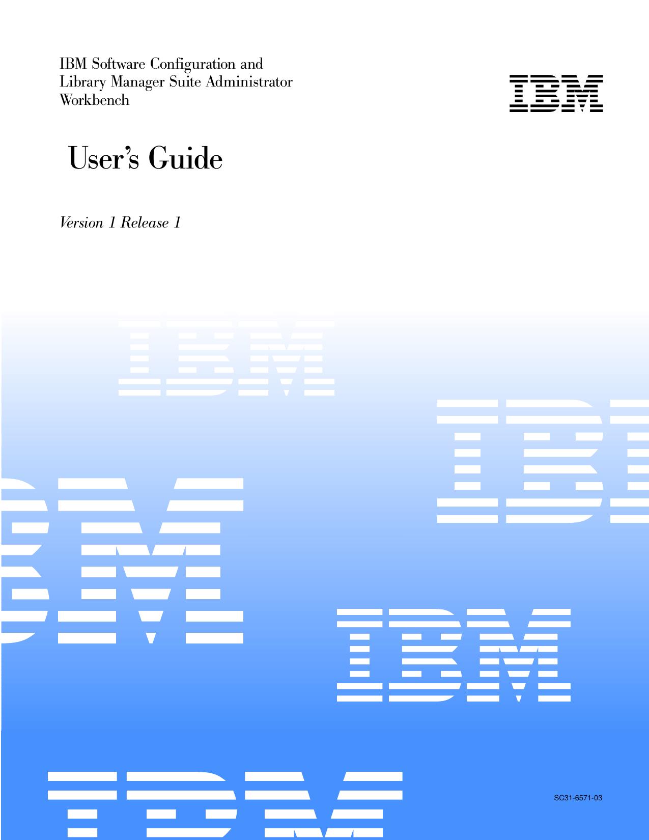 IBM Software Configuration and Library Manager Suite Administrator Workbench User s Guide