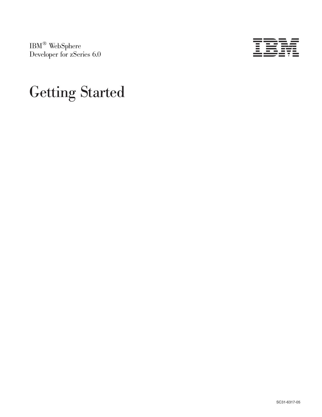 IBM<regtm_macro> WebSphere Developer for zSeries 6.0: Getting Started