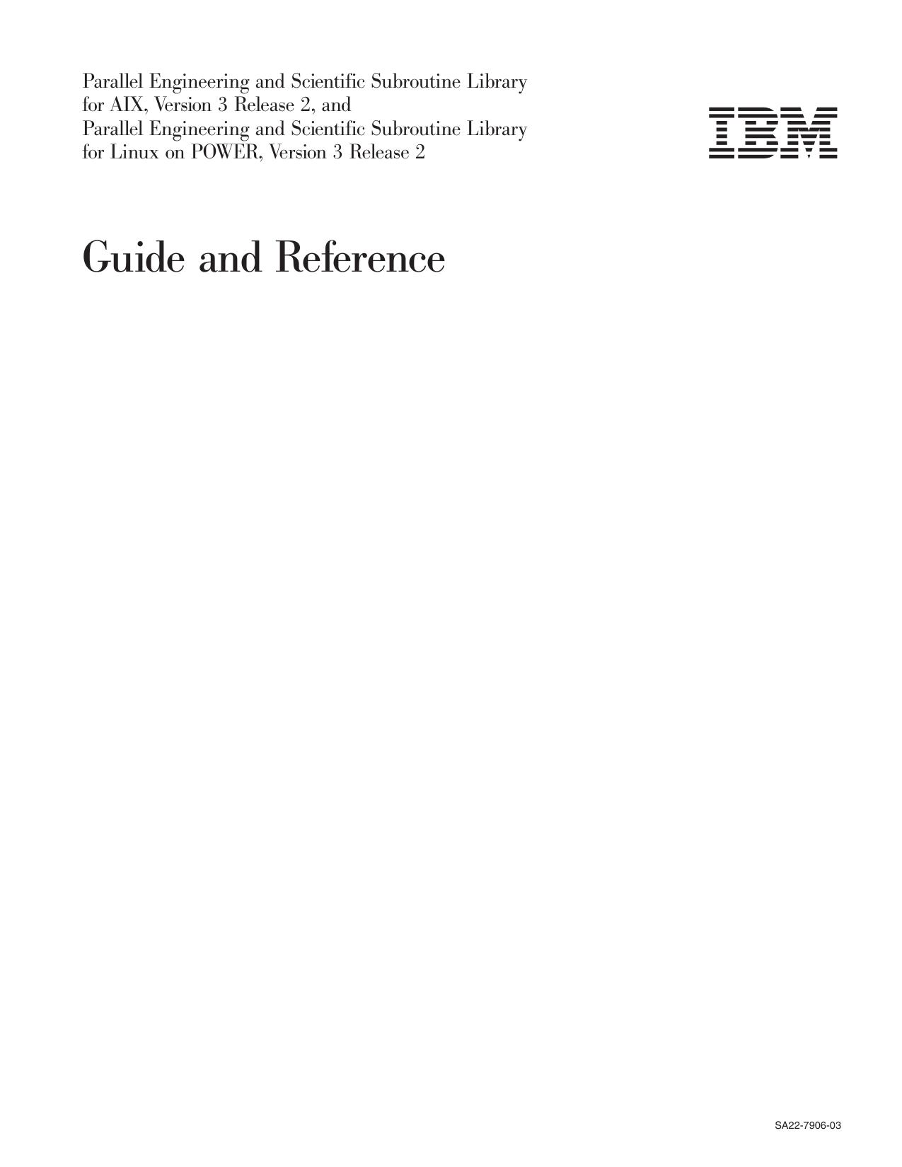 Parallel ESSL for AIX, 3.2, and Parallel ESSL for Linux on POWER, 3.2, Guide and Reference