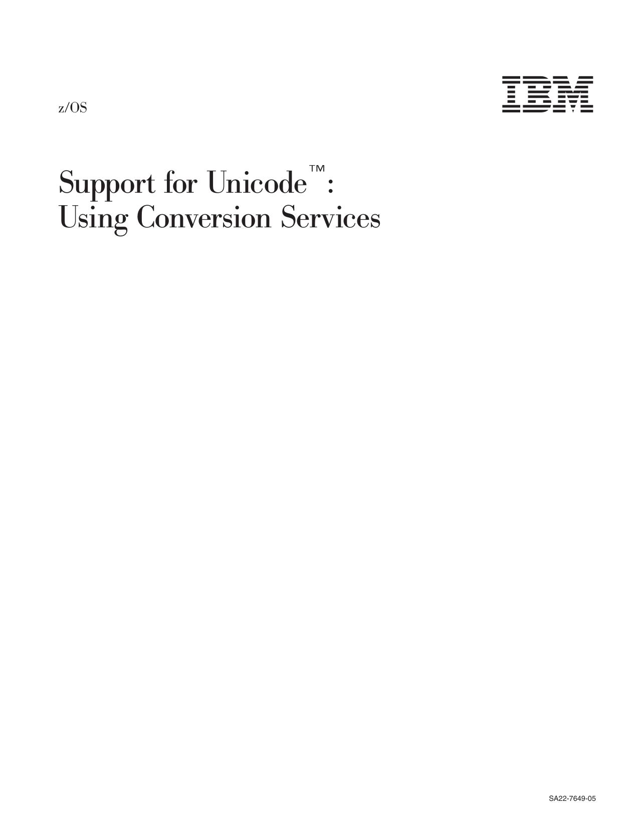 z/OS Support for Unicode<tm_macro>: Using Conversion Services