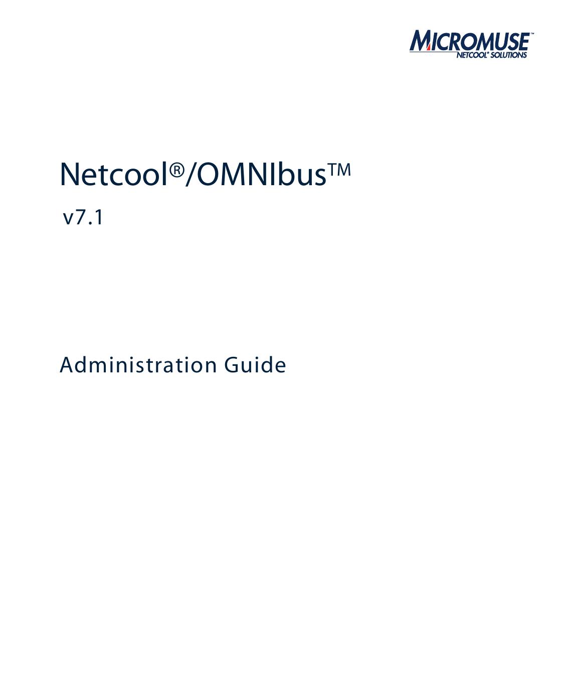 Netcool/OMNIbus Administration Guide v7.1