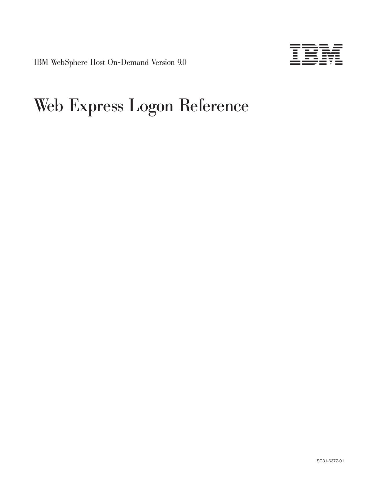 IBM WebSphere Host On-Demand Version 9.0: Web Express Logon Reference