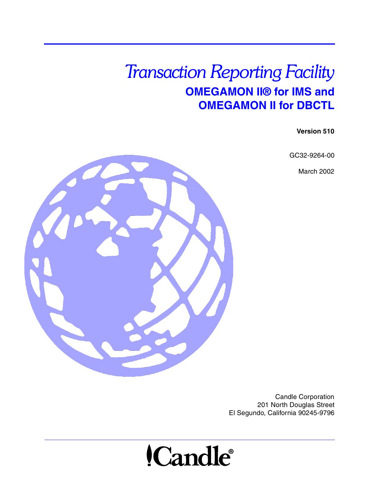 OMEGAMON II for IMS and OMEGAMON II for DBCTL Transaction Reporting Facility V510