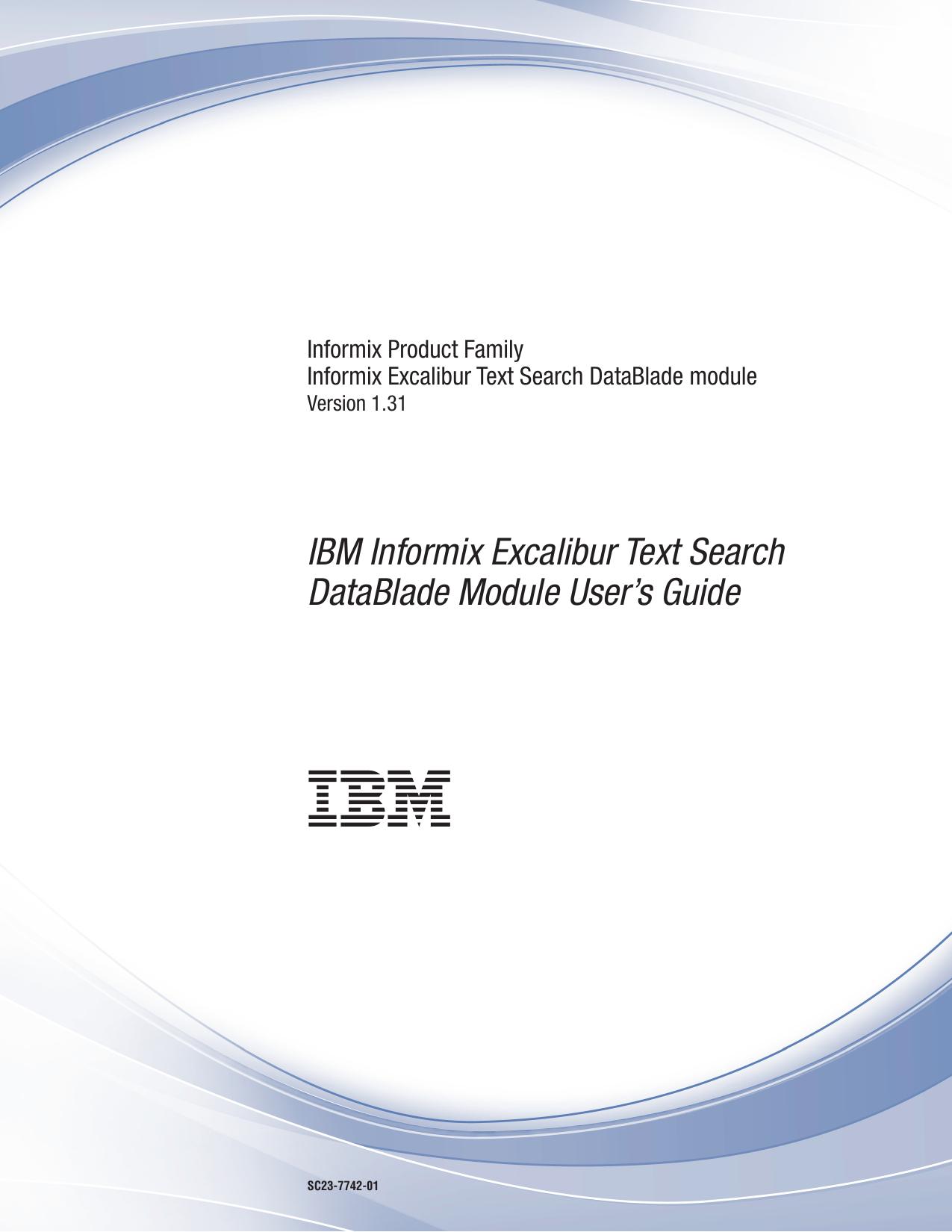 IBM Informix Excalibur Text Search DataBlade Module User™s Guide