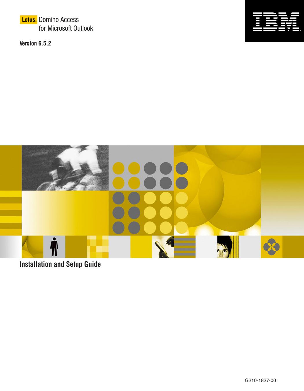 IBM Lotus Domino Access for Microsoft Outlook 6.5.2 Installation and Setup Guide