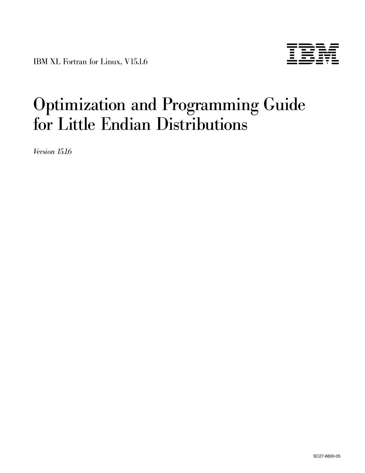 XL Fortran: Optimization and Programming Guide for Little Endian Distributions