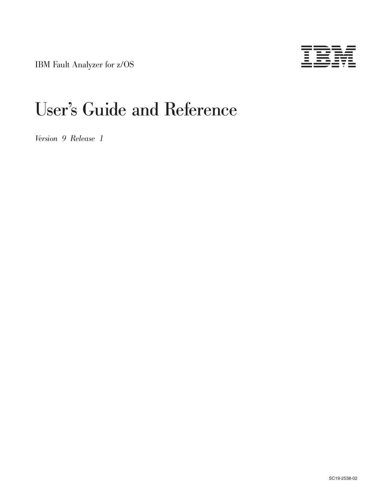 IBM Fault Analyzer for z/OS V9R1 User’s Guide and Reference
