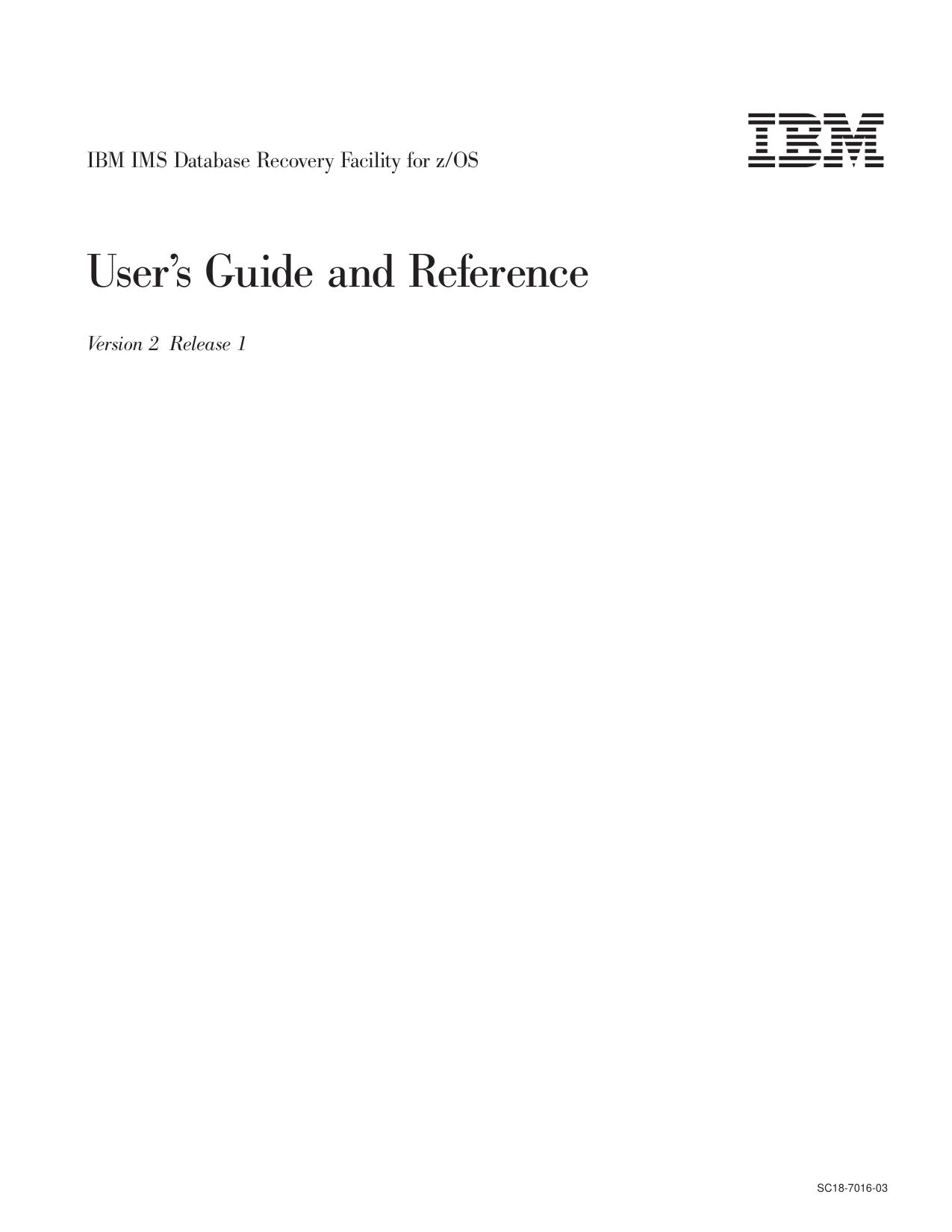 IMS Database Recovery Facility User™s Guide and Reference