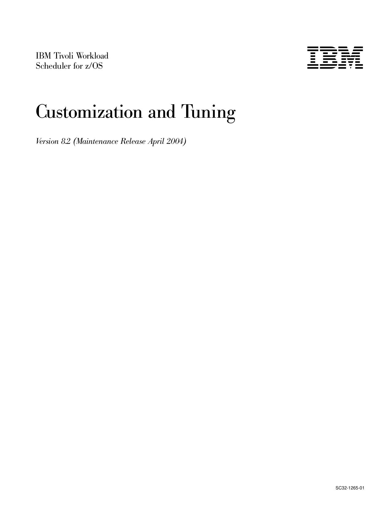 IBM Tivoli Workload Scheduler for z/OS Customization and Tuning