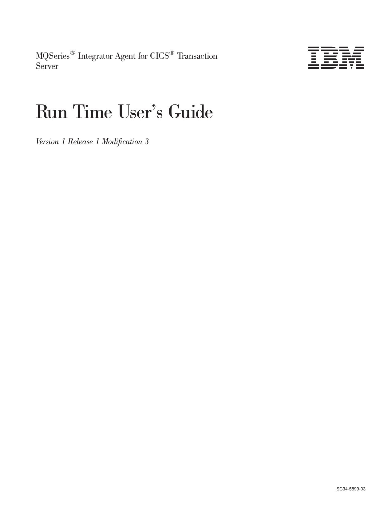 MQSeries<regtm_macro> Integrator Agent for CICS<regtm_macro> Transaction Server: Run Time User's Guide