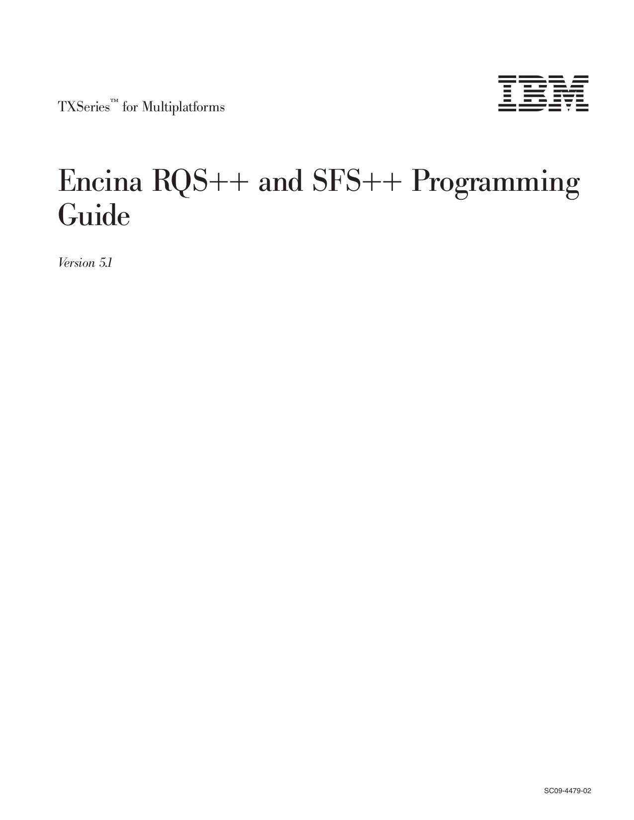 TXSeries<tm_macro>: Encina RQS++ and SFS++ Programming Guide