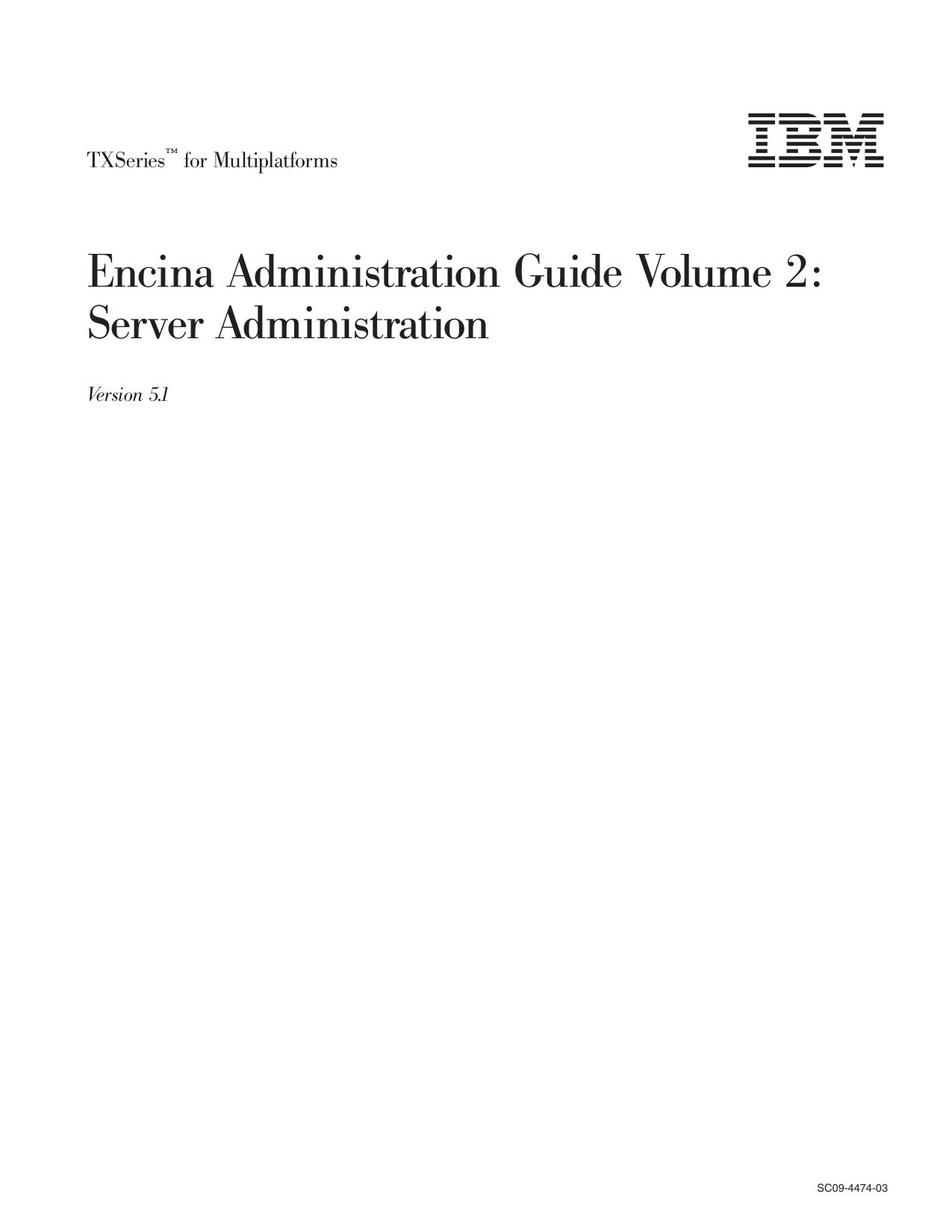 TXSeries<tm_macro>: Encina Administration Guide Volume 2: Server Administration