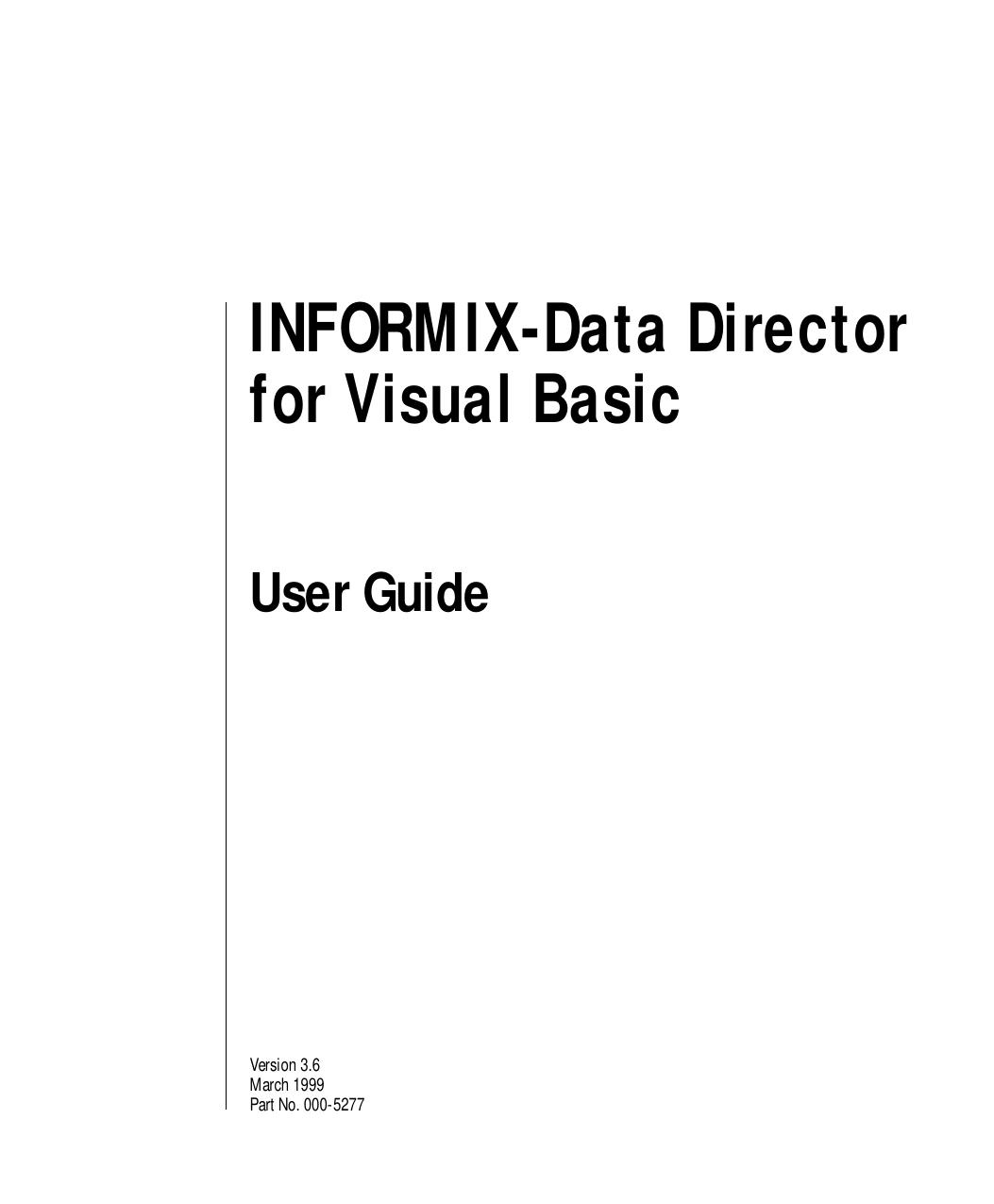 INFORMIX-Data Director for Visual Basic User Guide