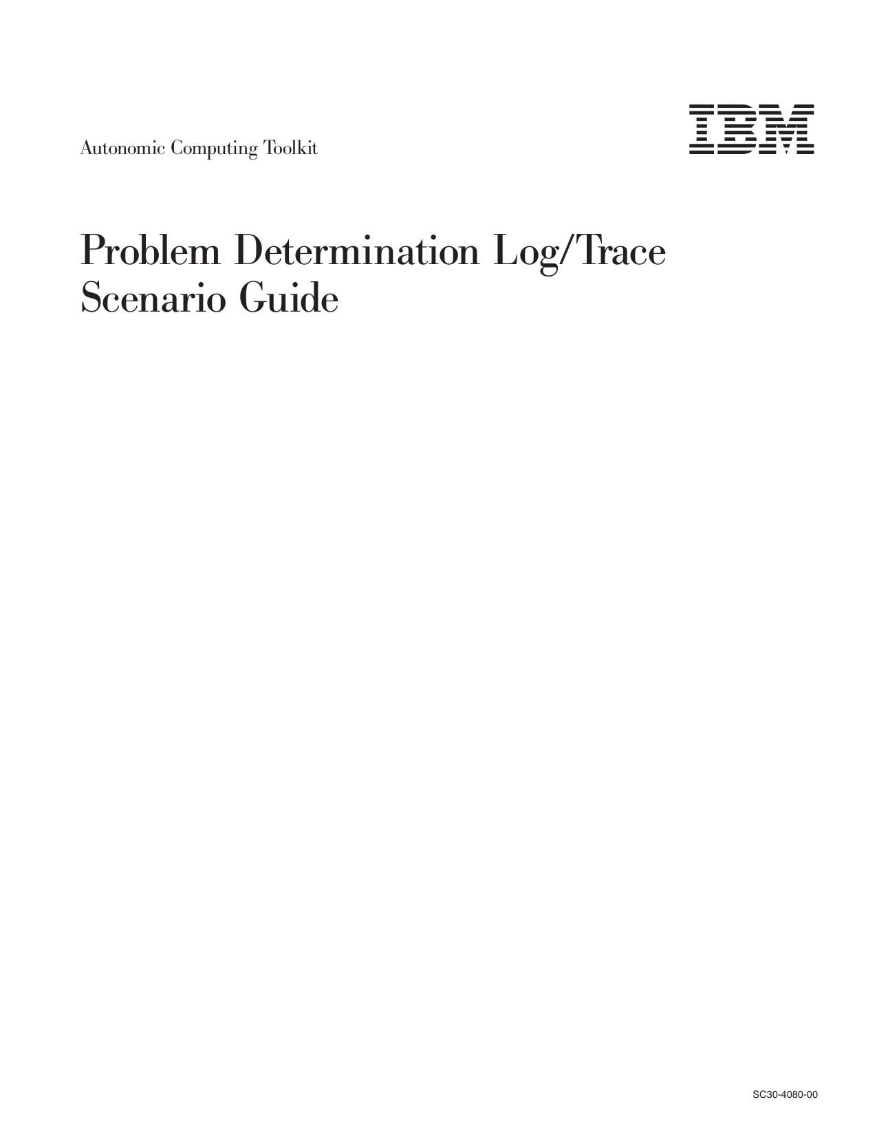 Autonomic Computing Toolkit Problem Determination Log/Trace Scenario Guide