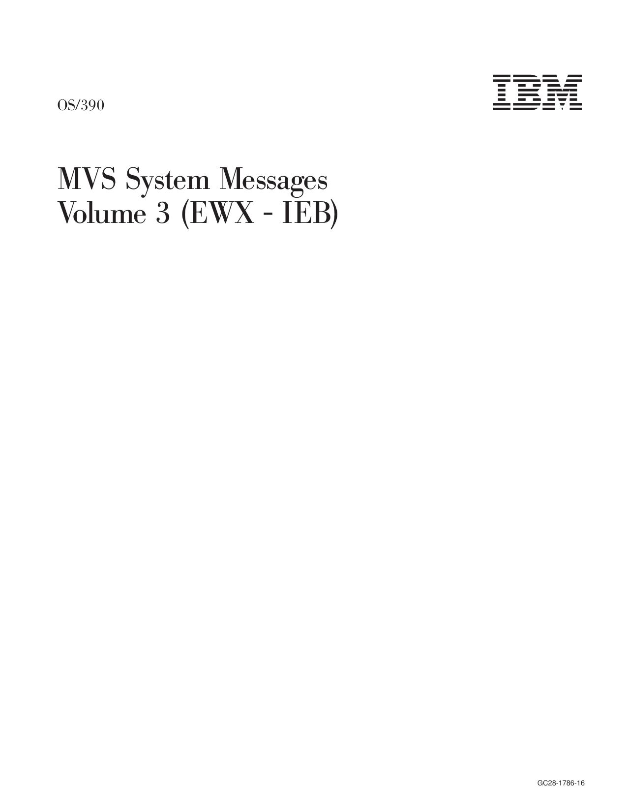 OS/390 V2R10.0 MVS System Messages, Vol 3 (EWX-IEB)
