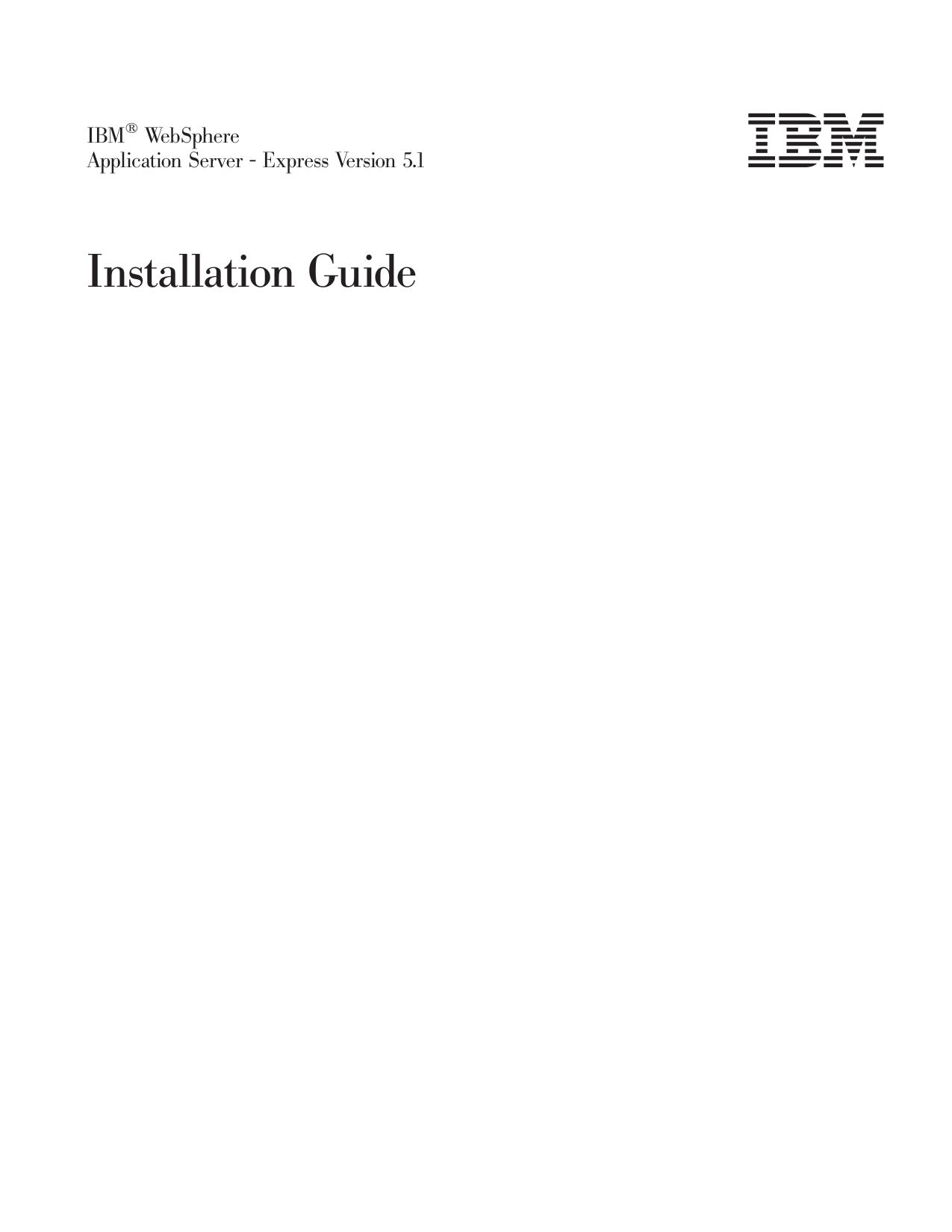 IBM<regtm_macro> WebSphere Application Server - Express Version 5.1: Installation Guide