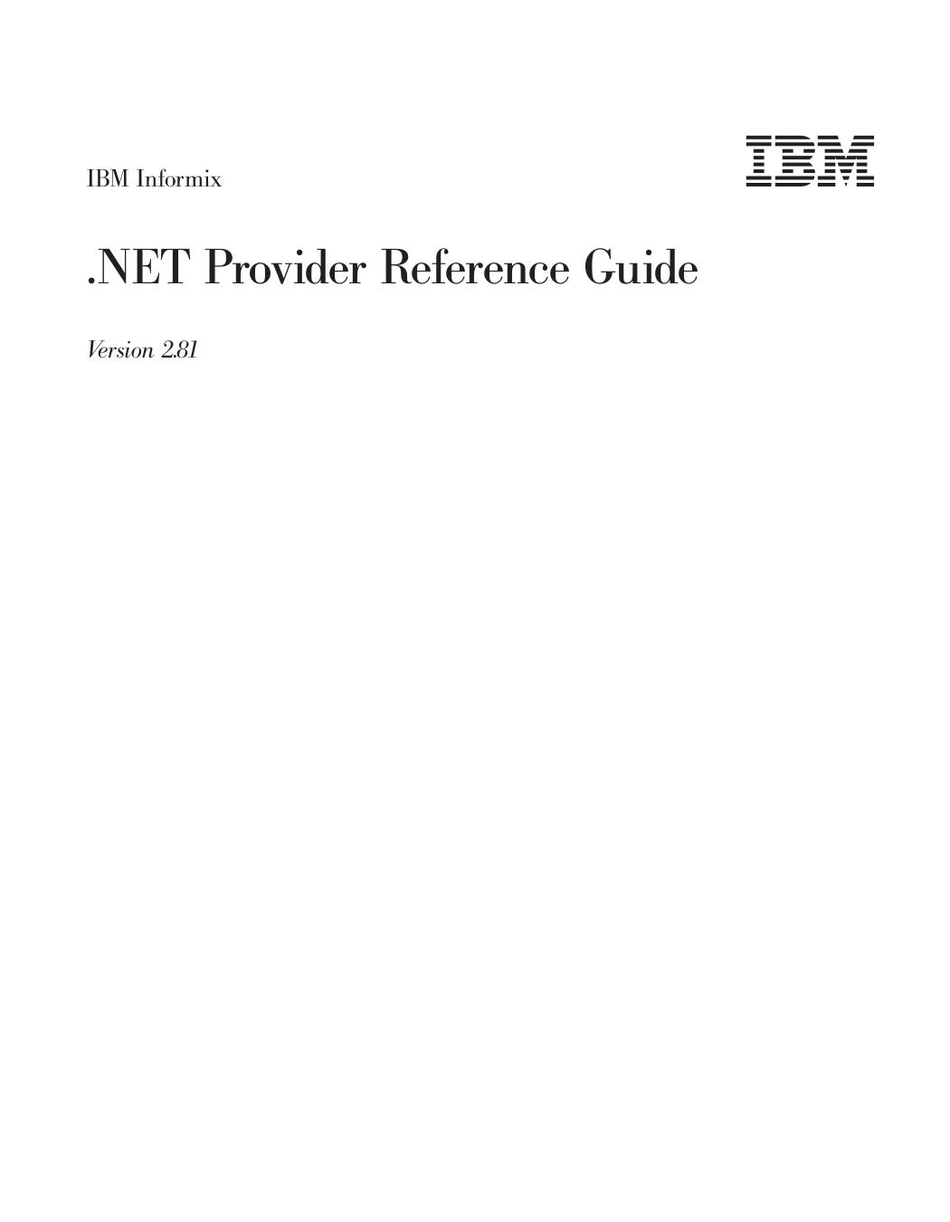 IBM Informix: .NET Provider Reference Guide