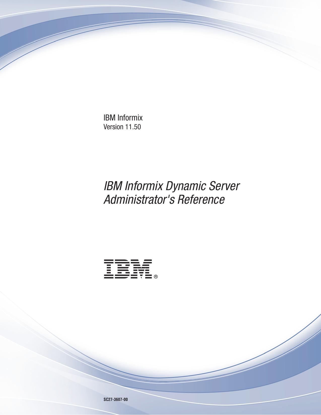IBM Informix Dynamic Server Administrator's Reference
