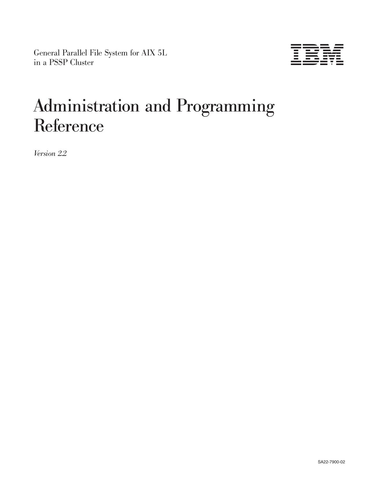 GPFS for AIX 5L in a PSSP Cluster: Administration and Programming Reference