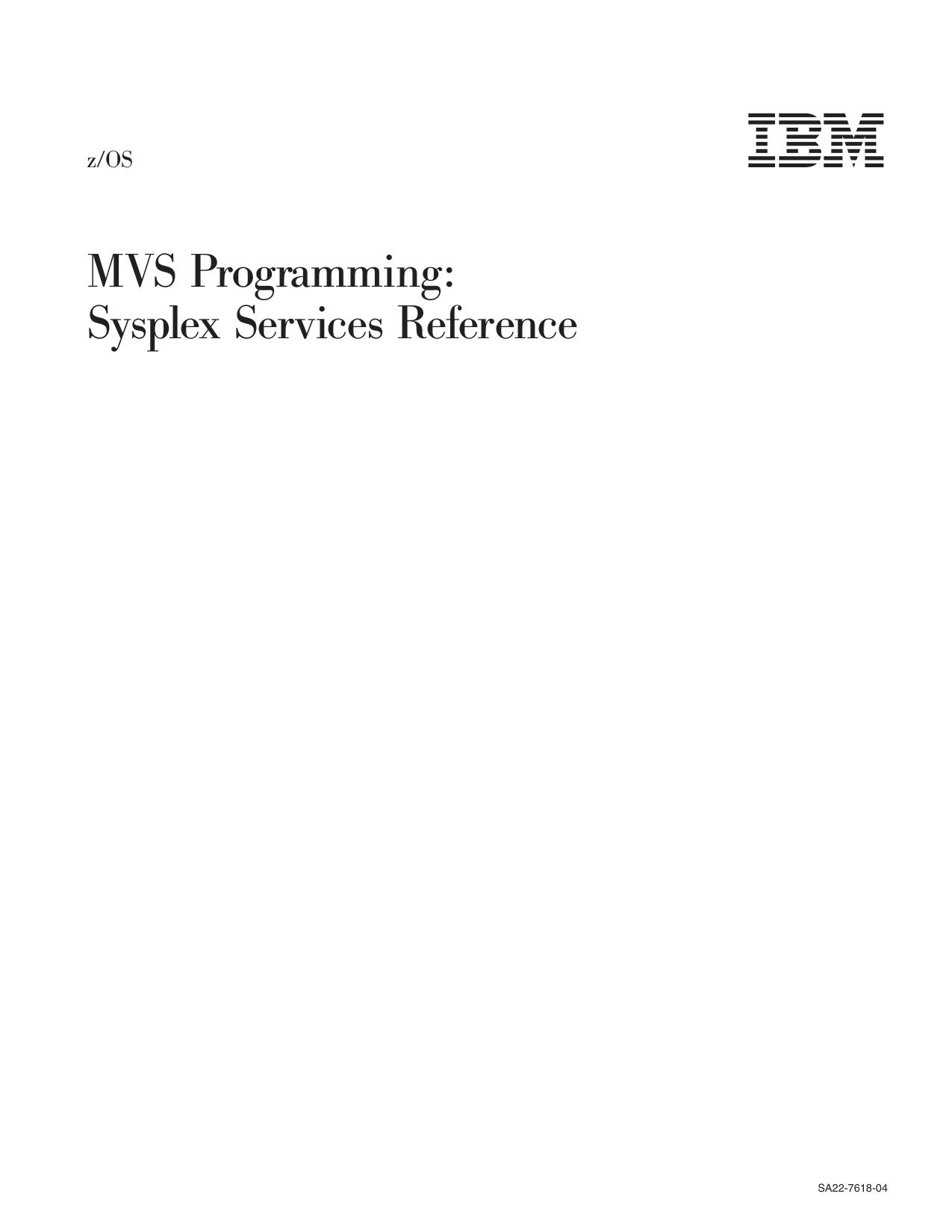z/OS V1R4.0 MVS Sysplex Services Reference