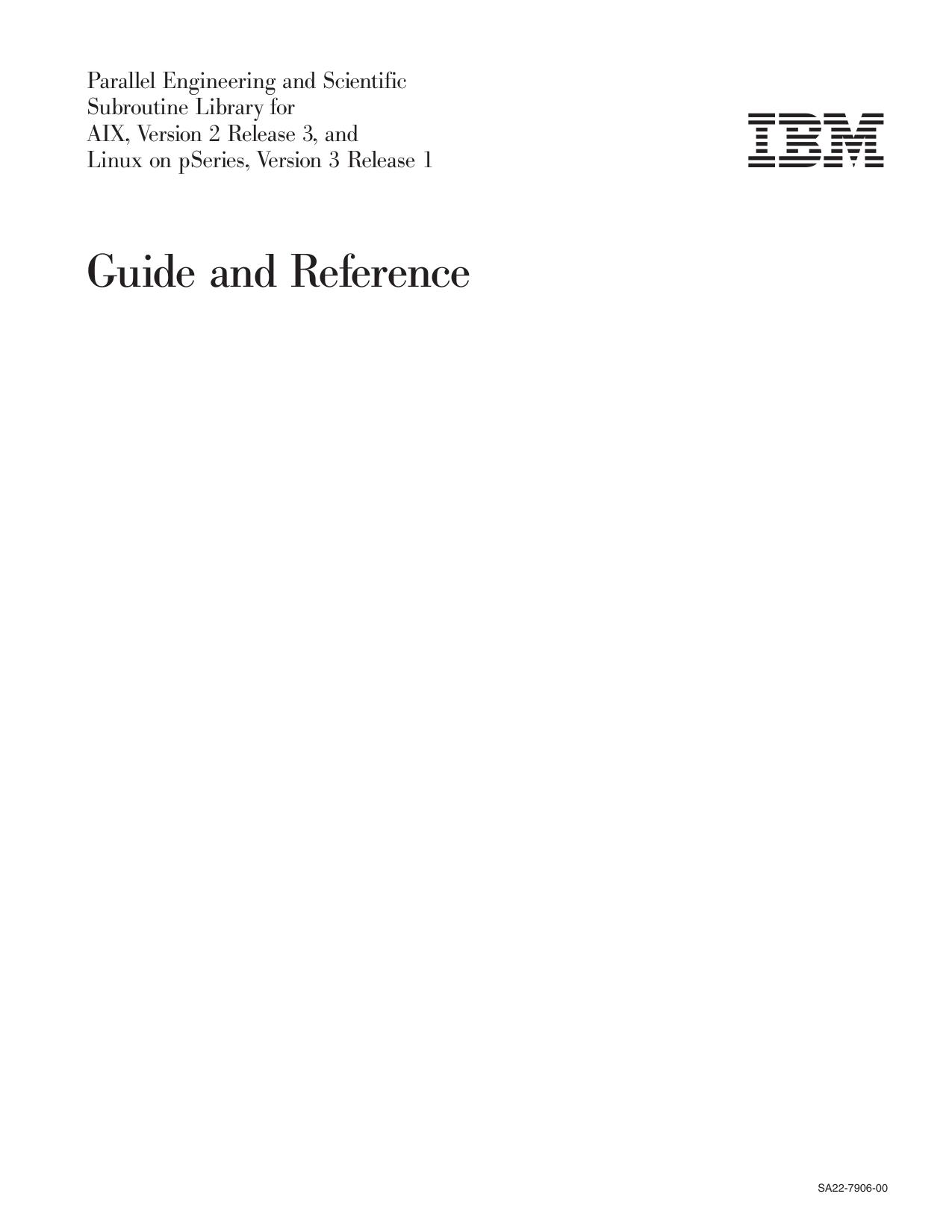 Parallel ESSL for AIX, Version 2 Release 3, and Linux, Version 3 Release 1, Guide and Reference