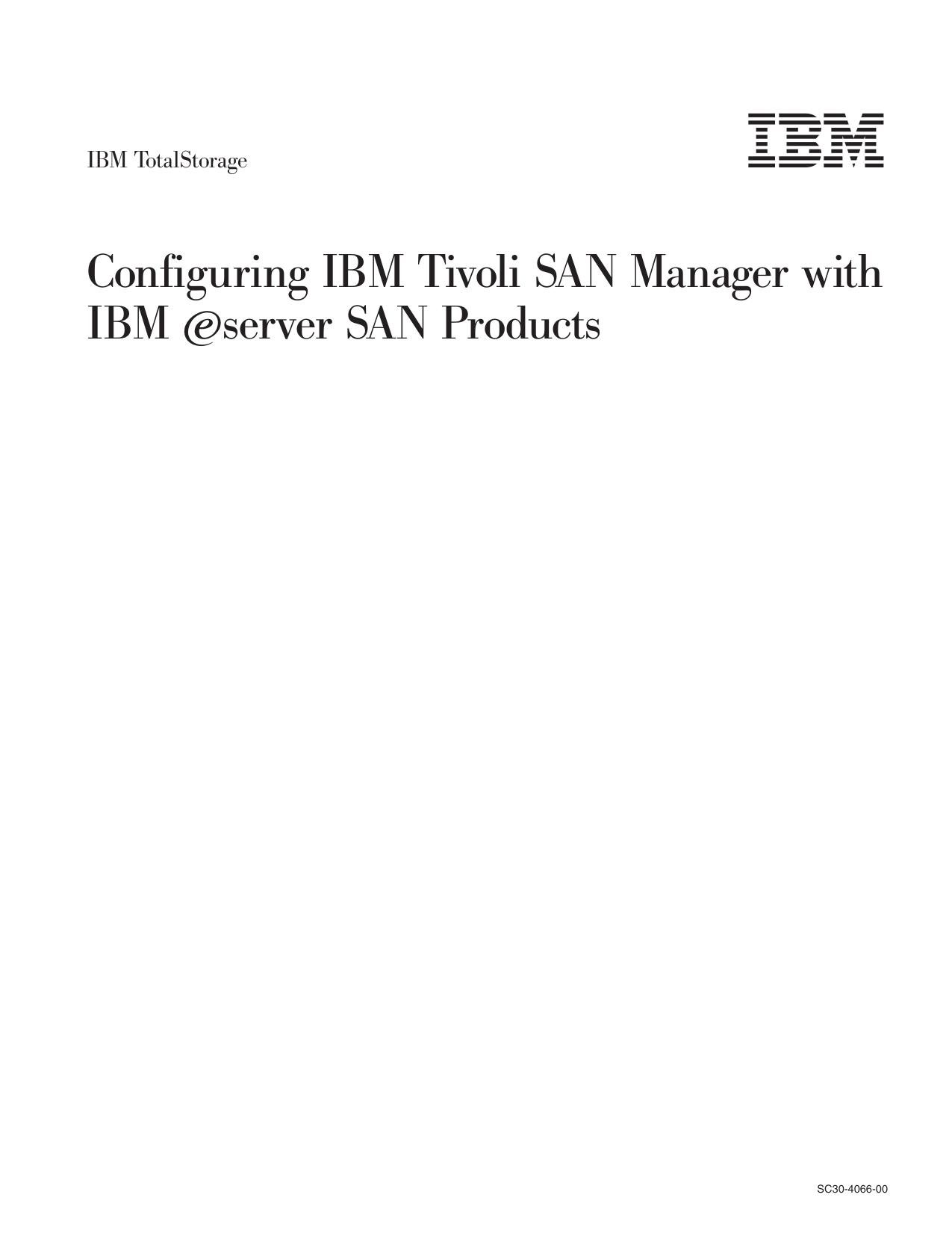 Configuring Tivoli SAN Manager with IBM <phsave;201;211><bx;1><eserver_logo;E><ba><phrest;#201;#211> SAN Products