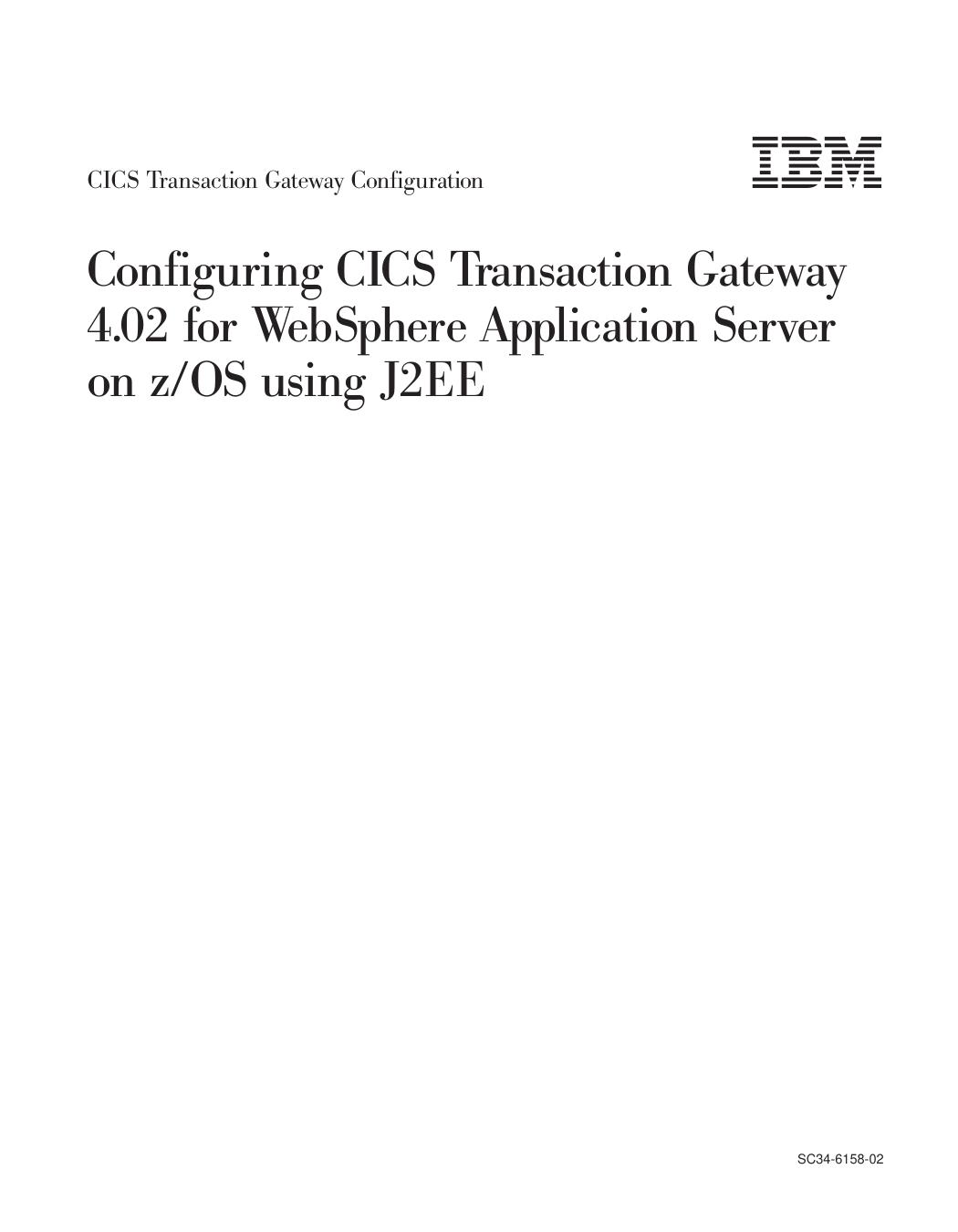 Configuring CICS Transaction Gateway 4.02 for WebSphere Application Server on z/OS using J2EE