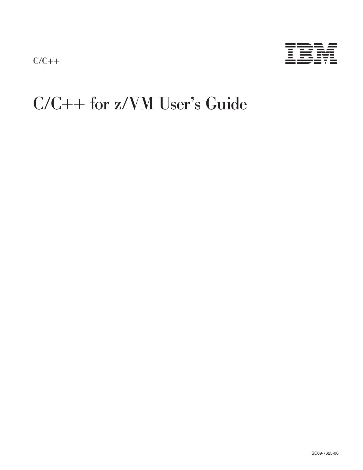 IBM C/C++ for z/VM User's Guide