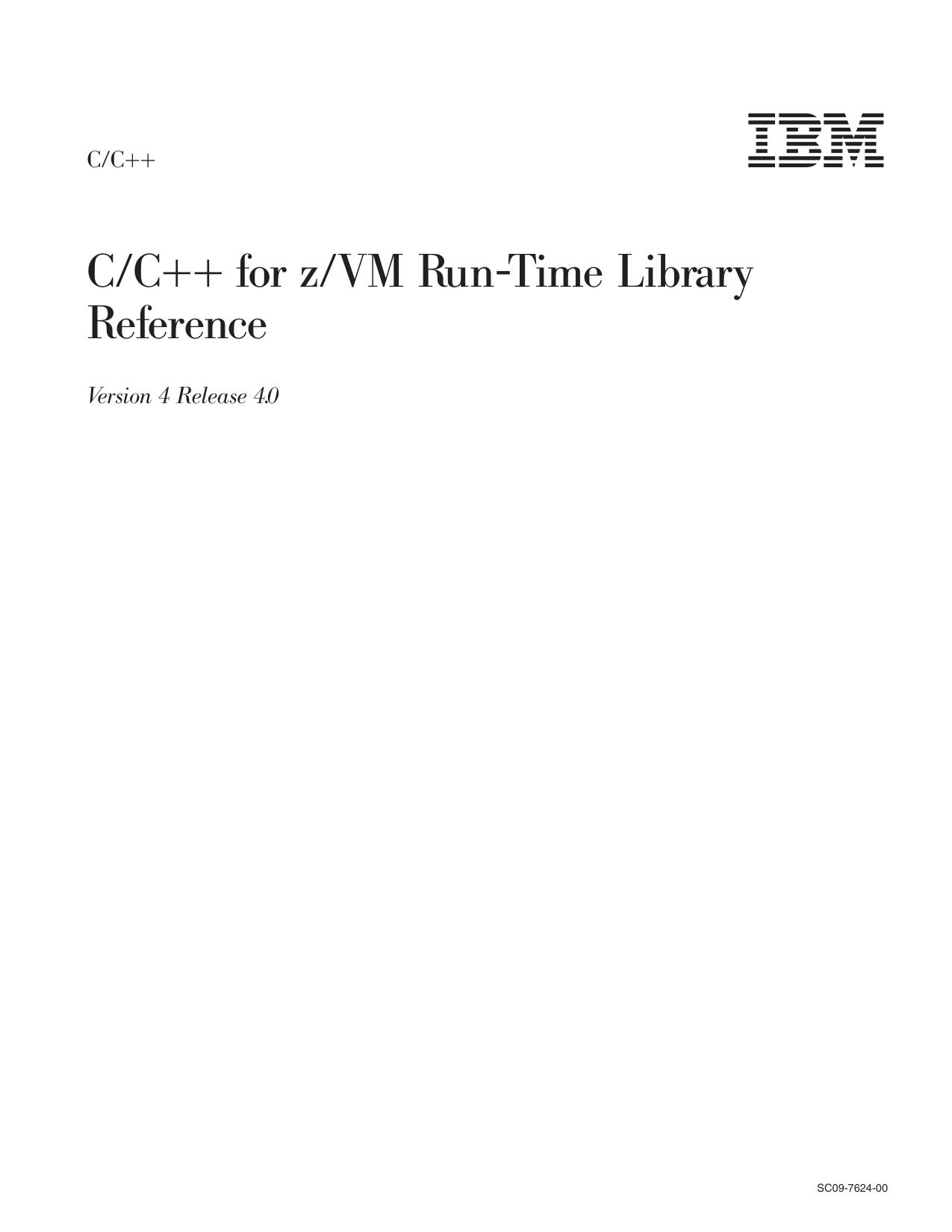 IBM C/C++ for z/VM Run-Time Library Reference