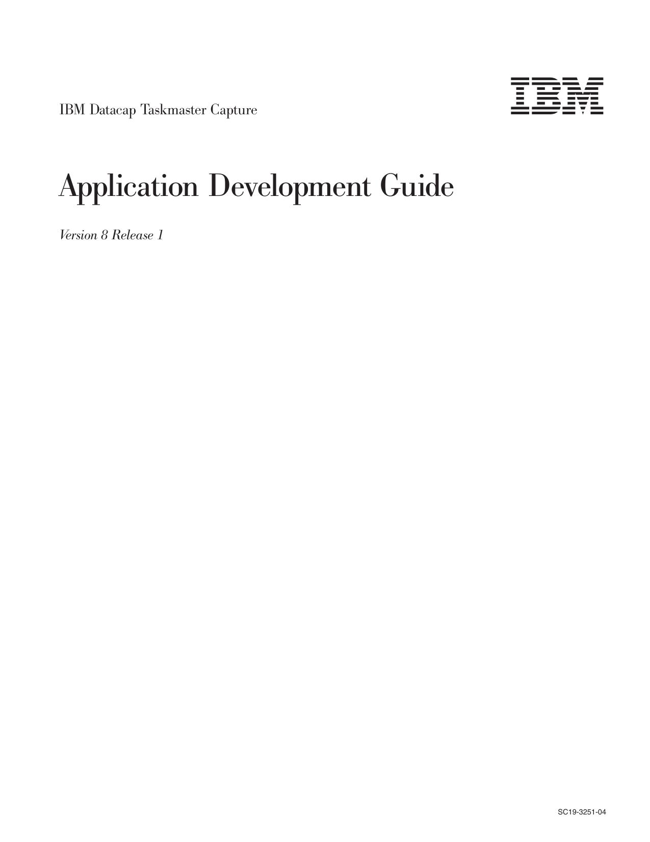 IBM Datacap Taskmaster Capture: Application Development Guide