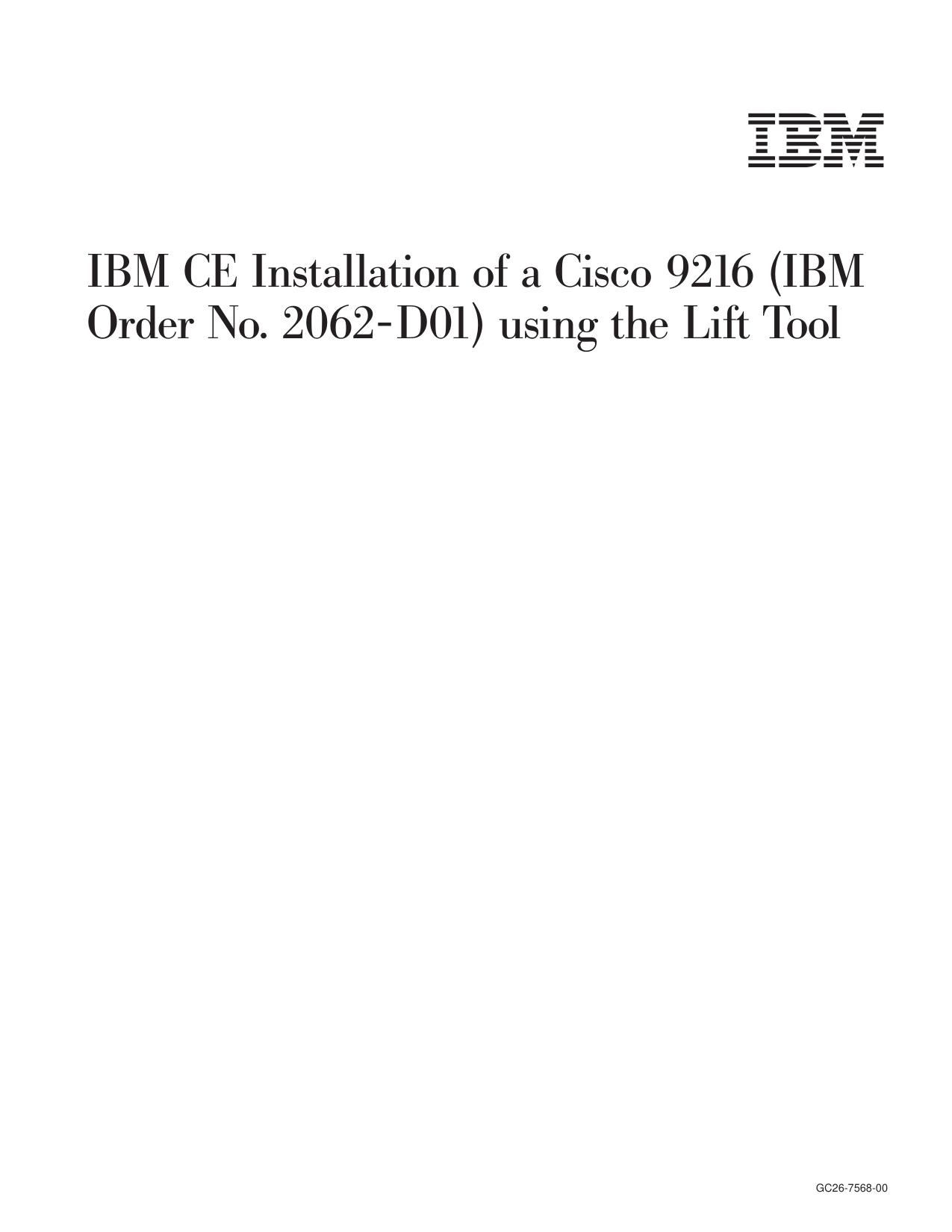 IBM CE Installation of a Cisco 9216 (IBM Order No. 2062-D01) using the Lift Tool