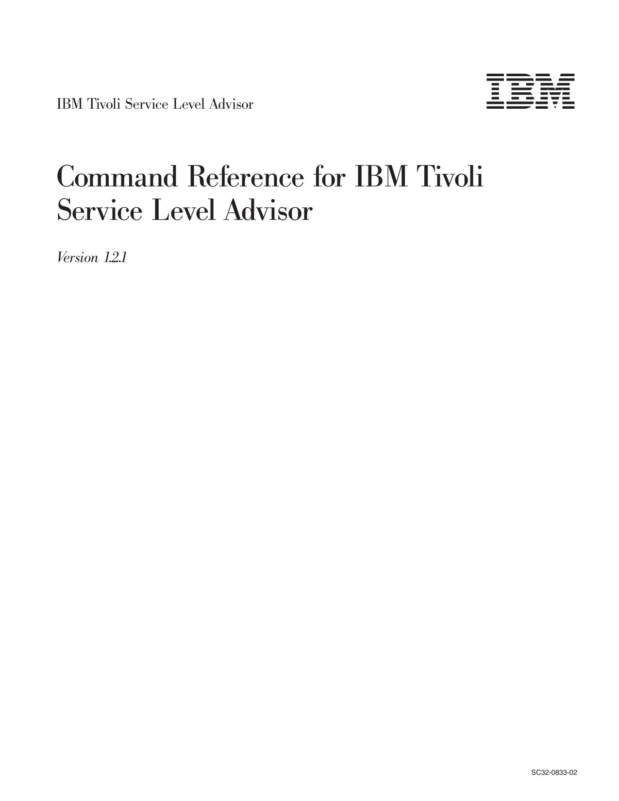 IBM Tivoli Service Level Advisor: Command Reference for IBM Tivoli Service Level Advisor