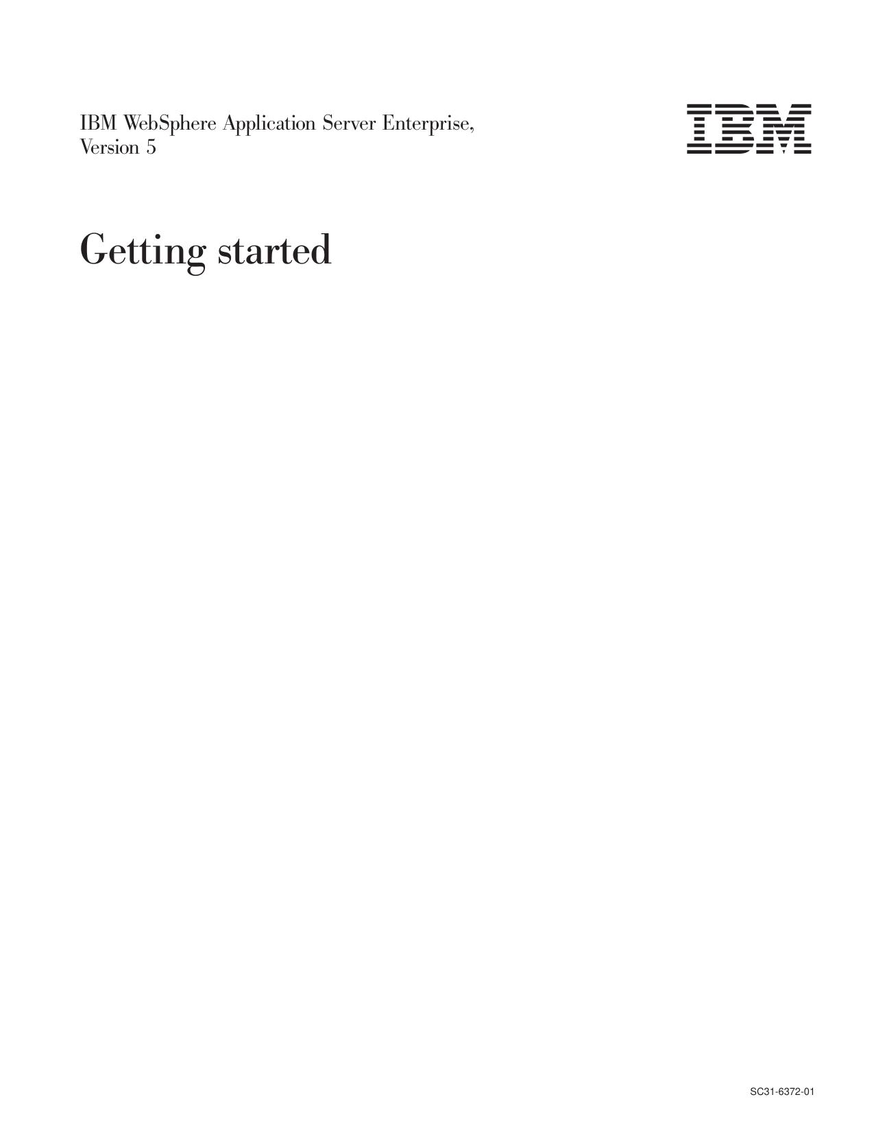 IBM WebSphere Application Server Enterprise, Version 5: Getting started