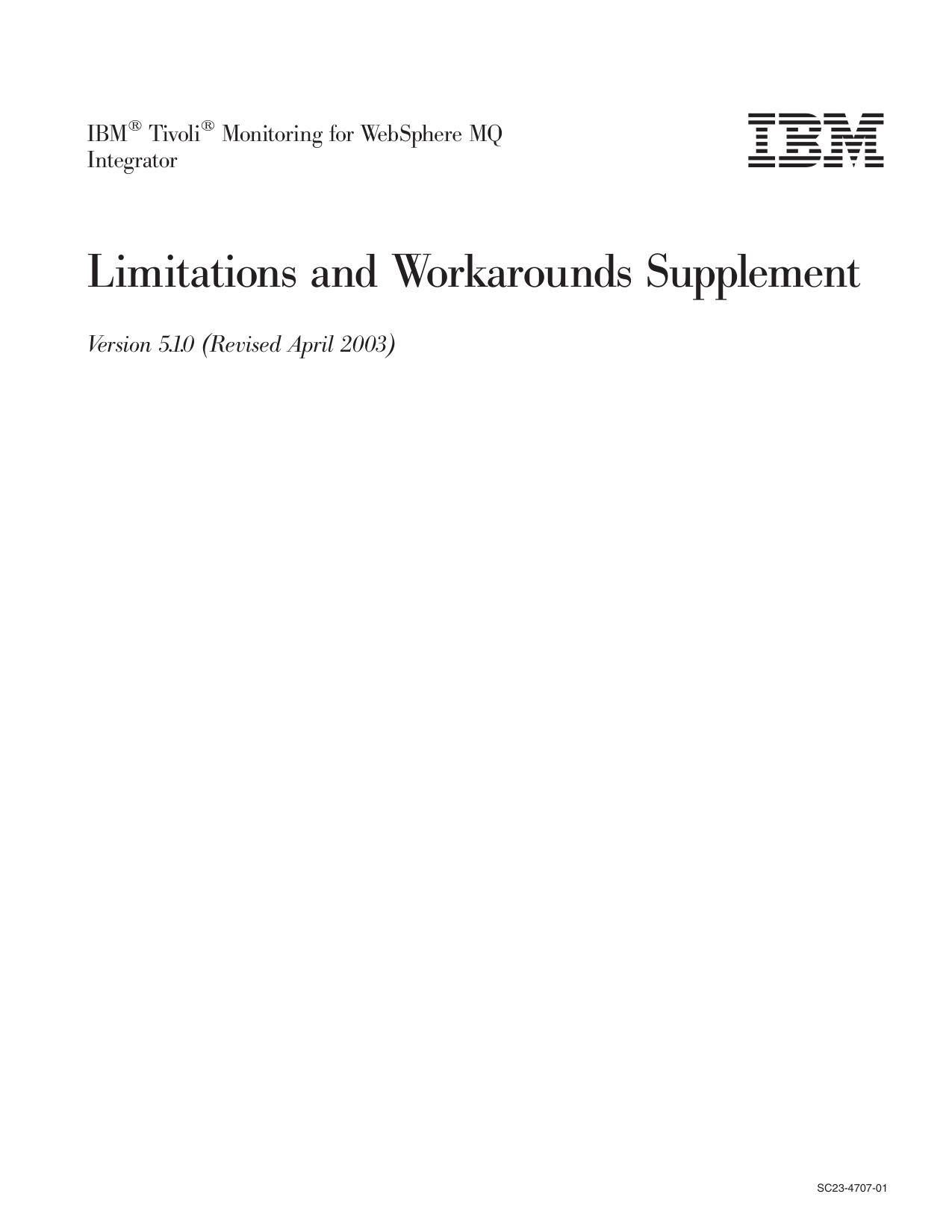 IBM<sup>®<reset> Tivoli<sup>®<reset> Monitoring for WebSphere MQ Integrator: Limitations and Workarounds Supplement